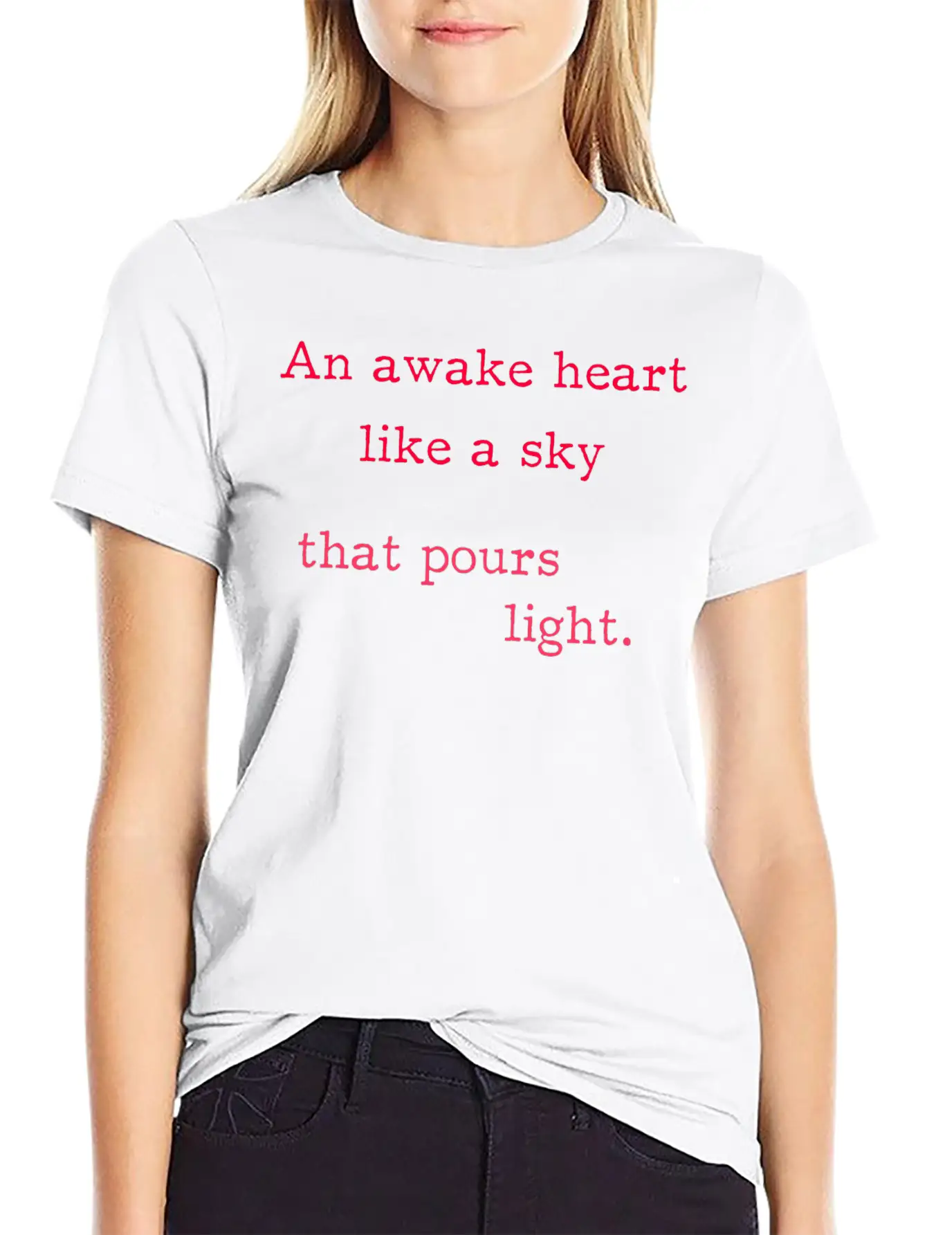 An Awake Heart Like A Sky That Pours Light. Modern Fit Casual T-Shirt ��� Clean And Versatile Design