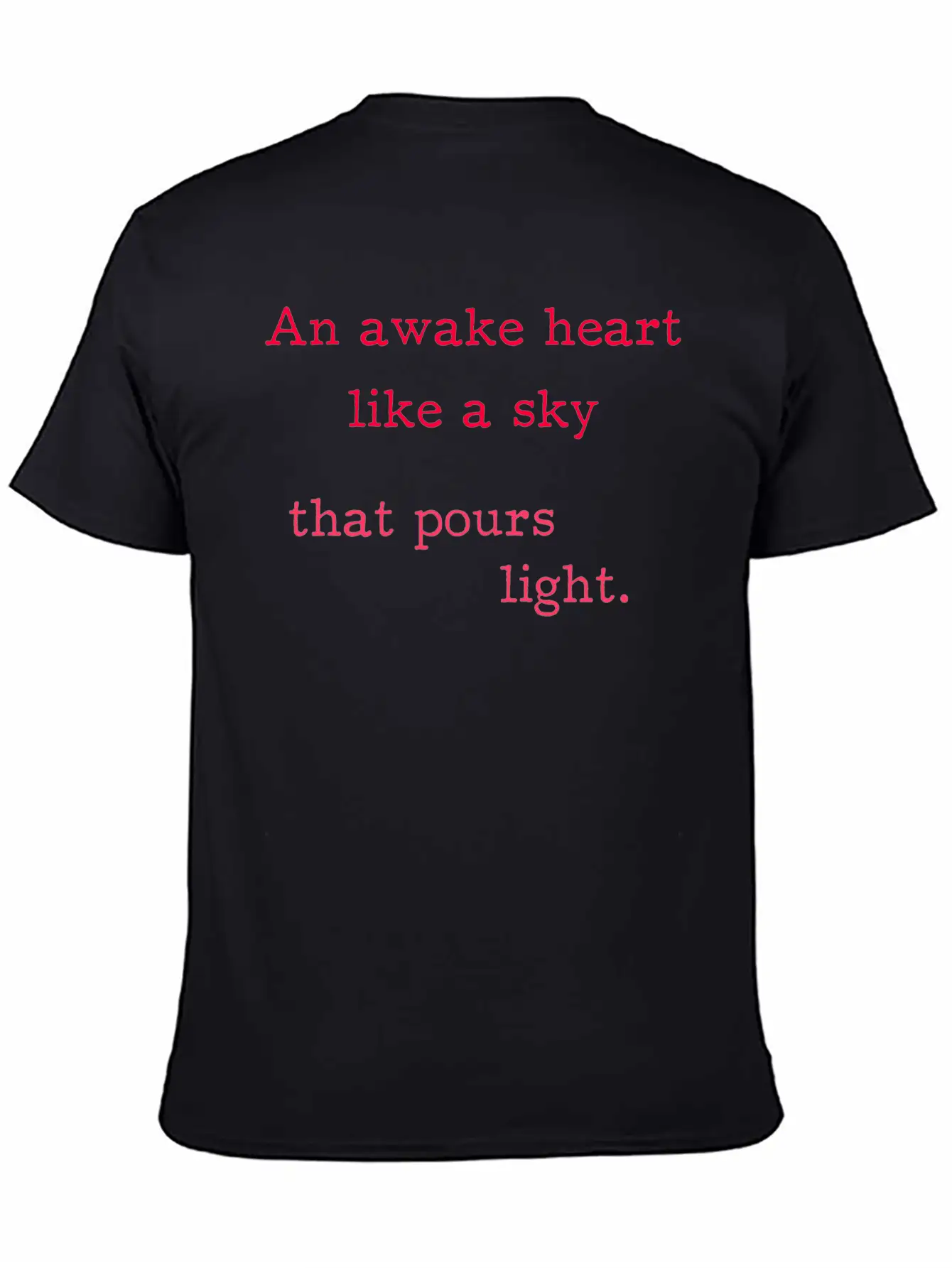 An Awake Heart Like A Sky That Pours Light. Modern Fit Casual T-Shirt ��� Clean And Versatile Design