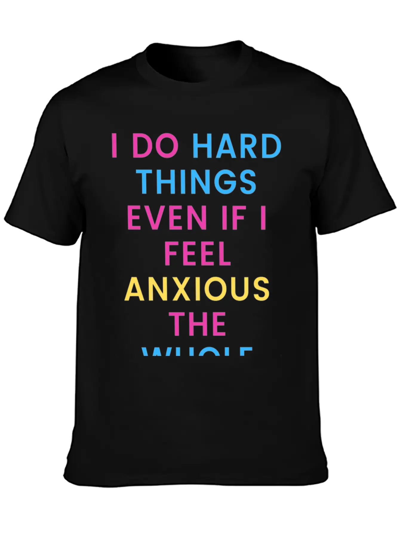 Anxiety Motivation Unisex Casual T-Shirt – Clean Design For Daily Comfort