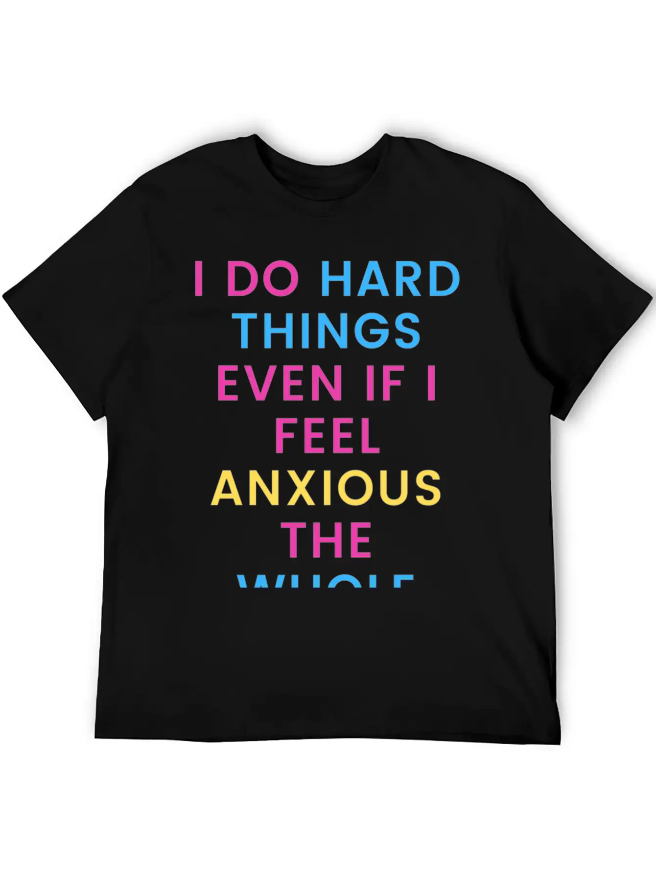 Anxiety Motivation Unisex Casual T-Shirt – Clean Design For Daily Comfort