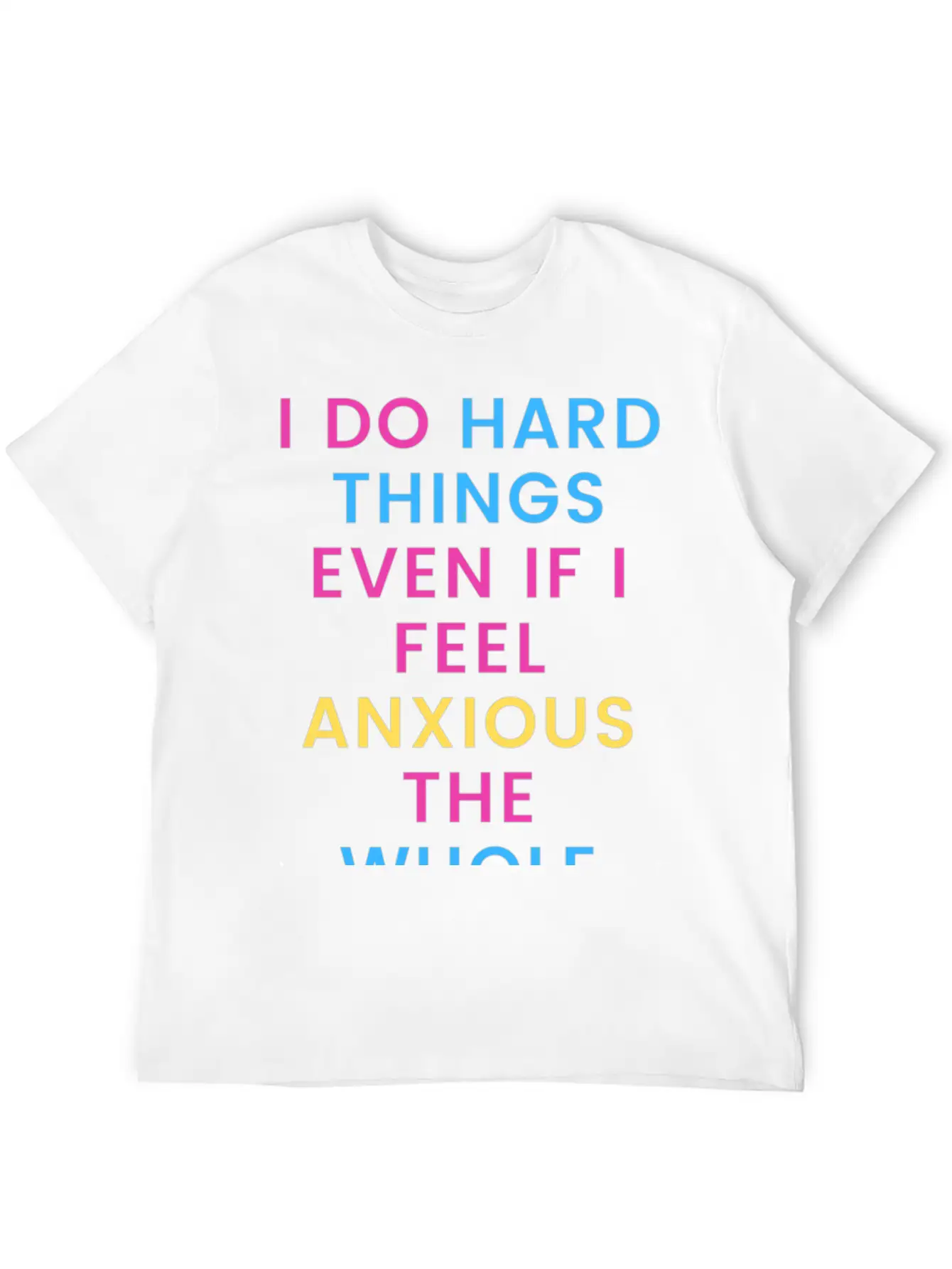 Anxiety Motivation Unisex Casual T-Shirt – Clean Design For Daily Comfort