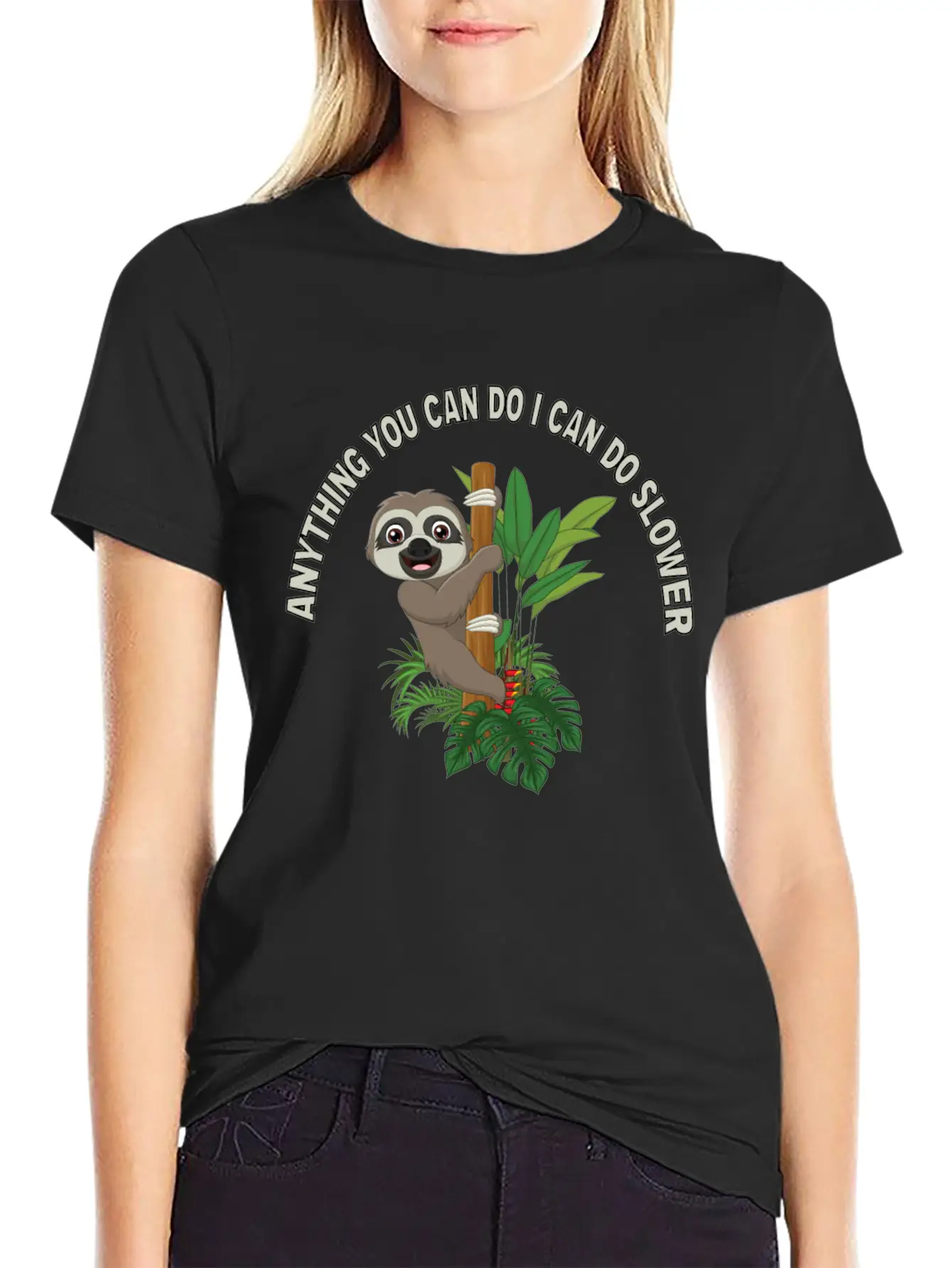 Anything You Can Do I Can Do Slower Lightweight Cotton T-Shirt – Daily Comfort Graphic Shirt