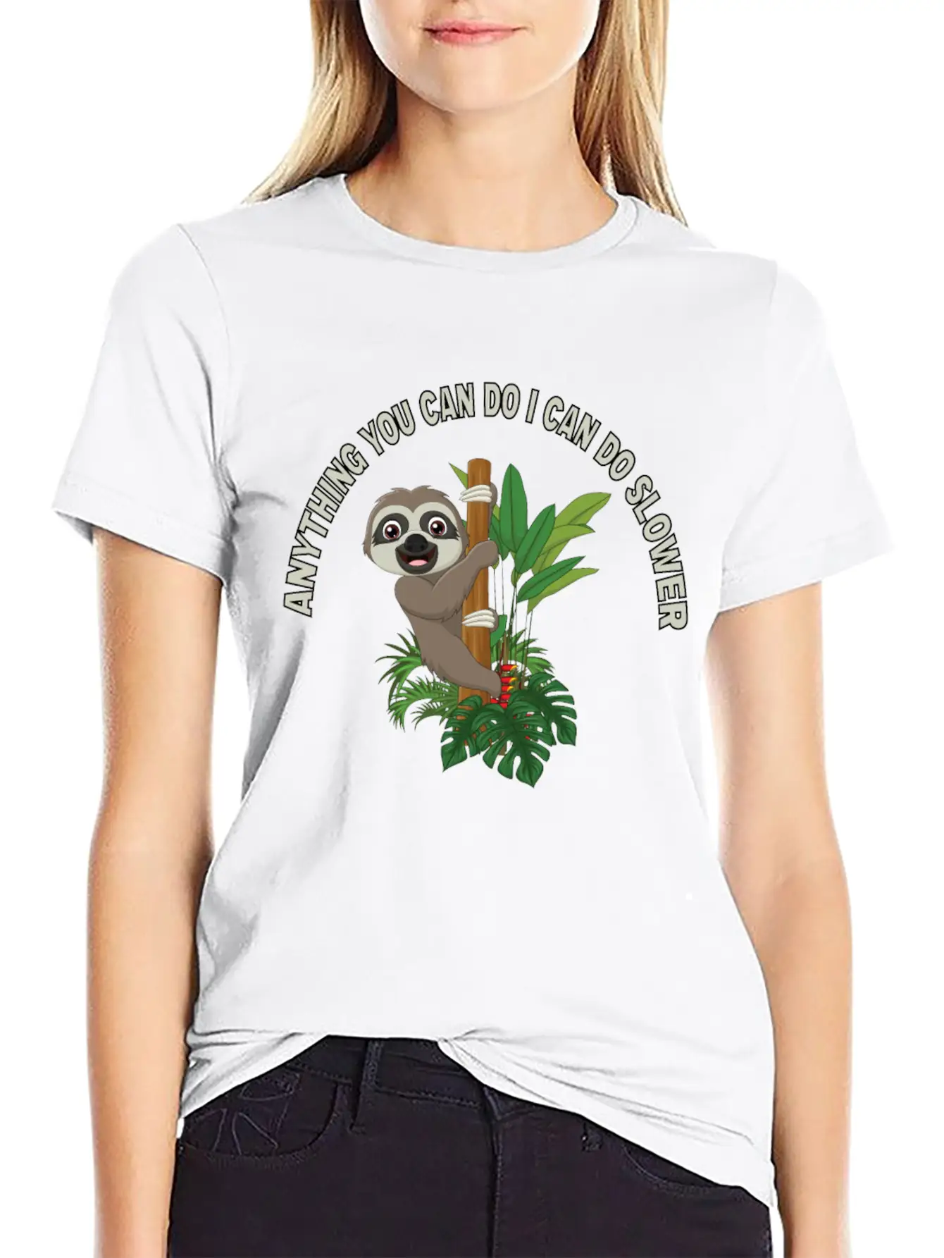 Anything You Can Do I Can Do Slower Lightweight Cotton T-Shirt – Daily Comfort Graphic Shirt