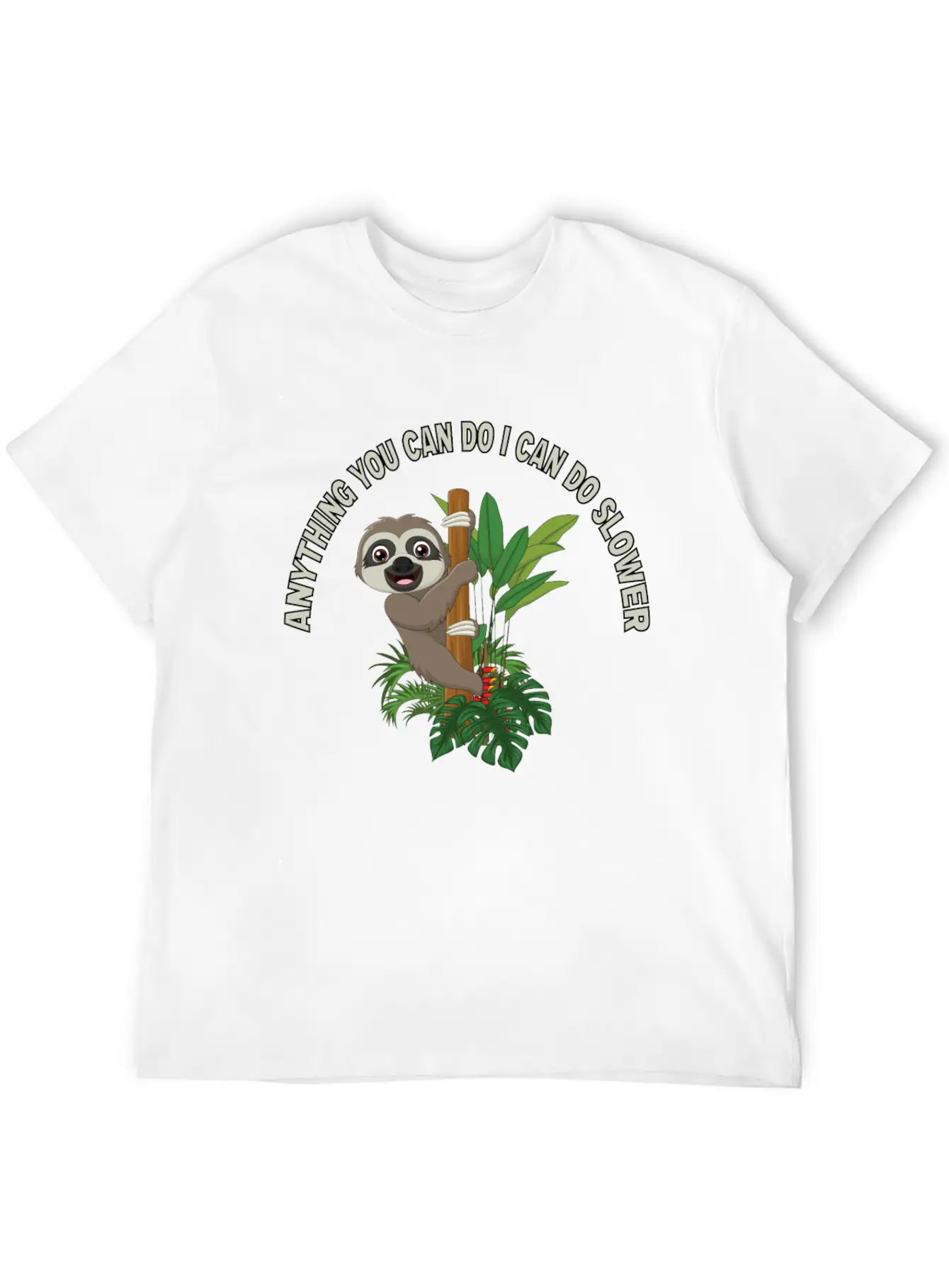 Anything You Can Do I Can Do Slower Lightweight Cotton T-Shirt – Daily Comfort Graphic Shirt