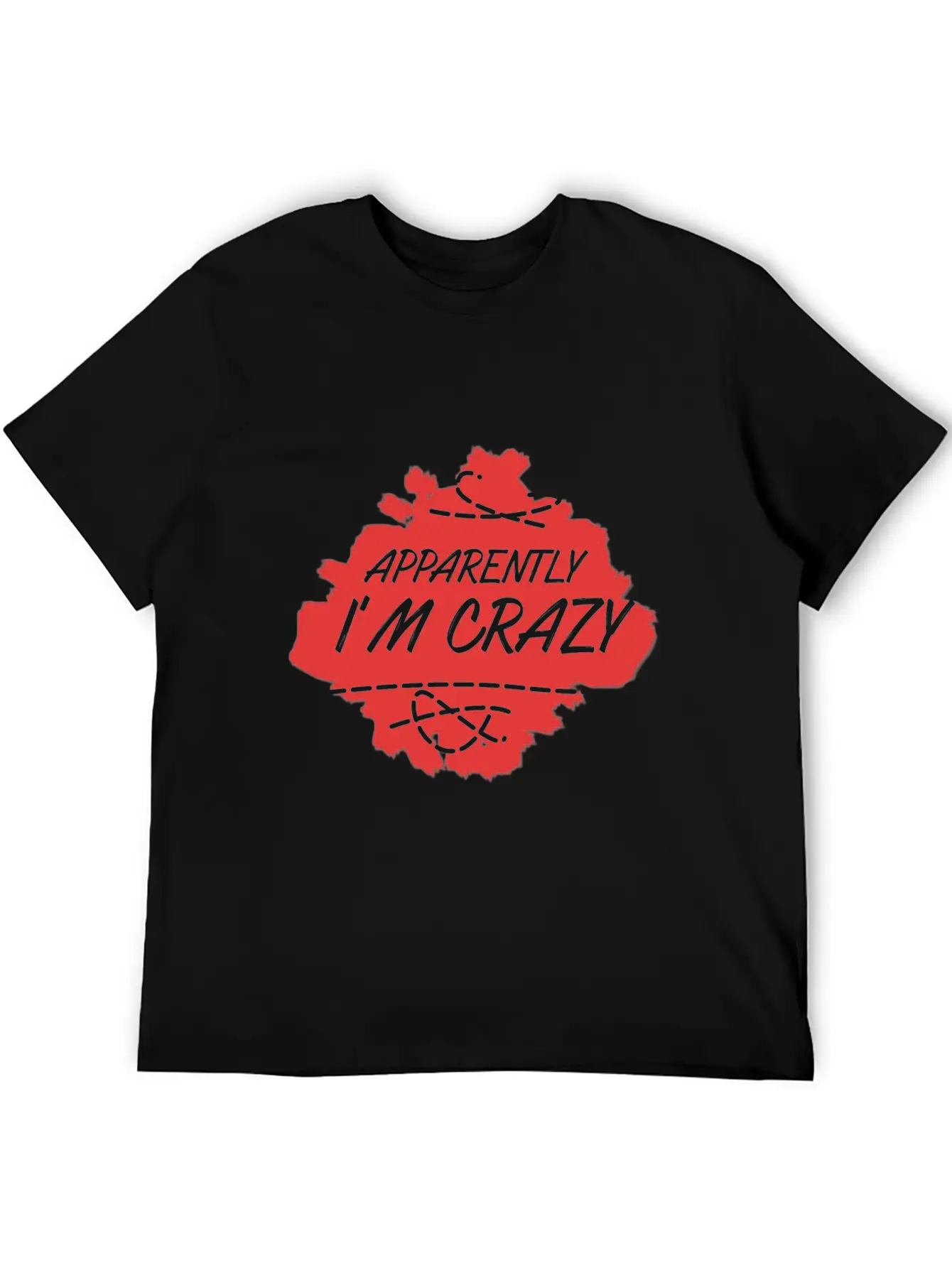 Apparently I'm Crazy - Crazy Unisex Casual T-Shirt – Clean Design For Daily Comfort