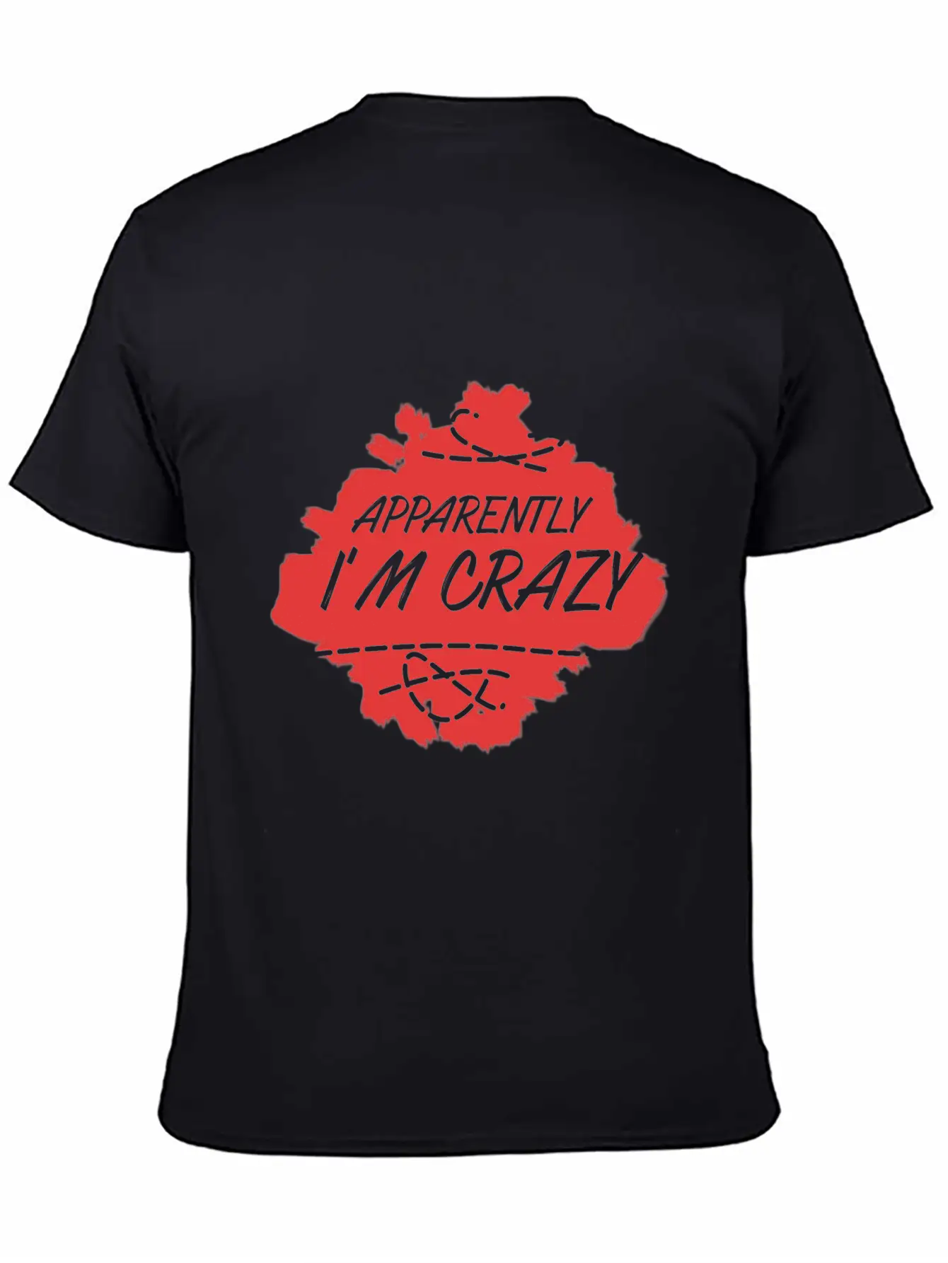 Apparently I'm Crazy - Crazy Unisex Casual T-Shirt – Clean Design For Daily Comfort