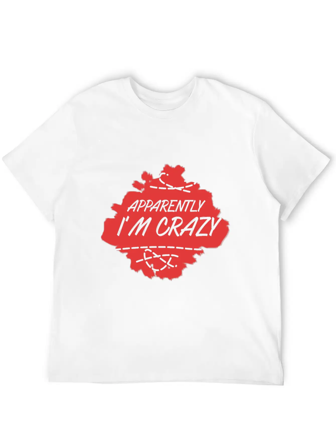 Apparently I'm Crazy - Crazy Unisex Casual T-Shirt – Clean Design For Daily Comfort
