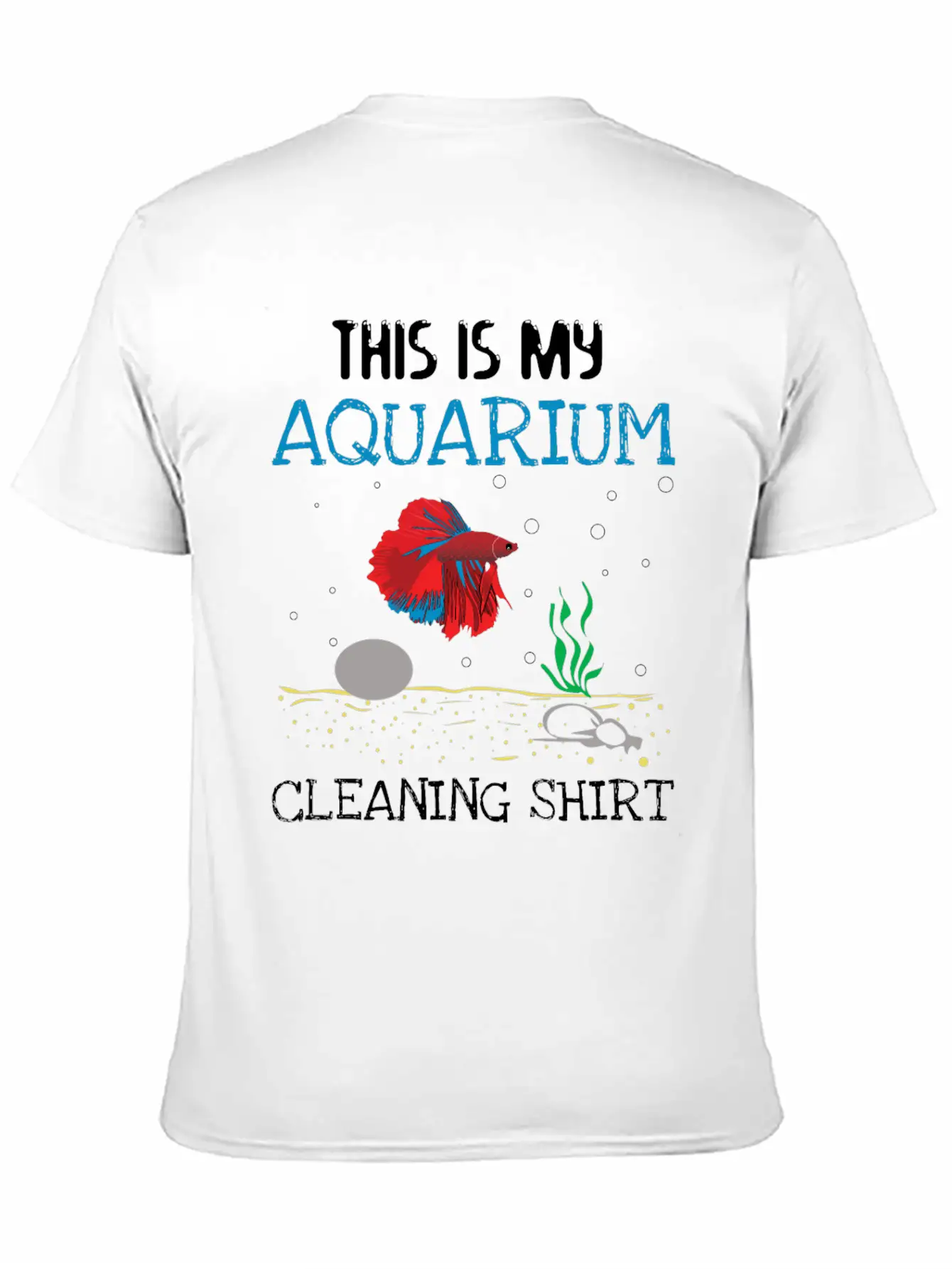 Aquarium Cleaning Shirt Unisex Casual T-Shirt – Clean Design For Daily Comfort