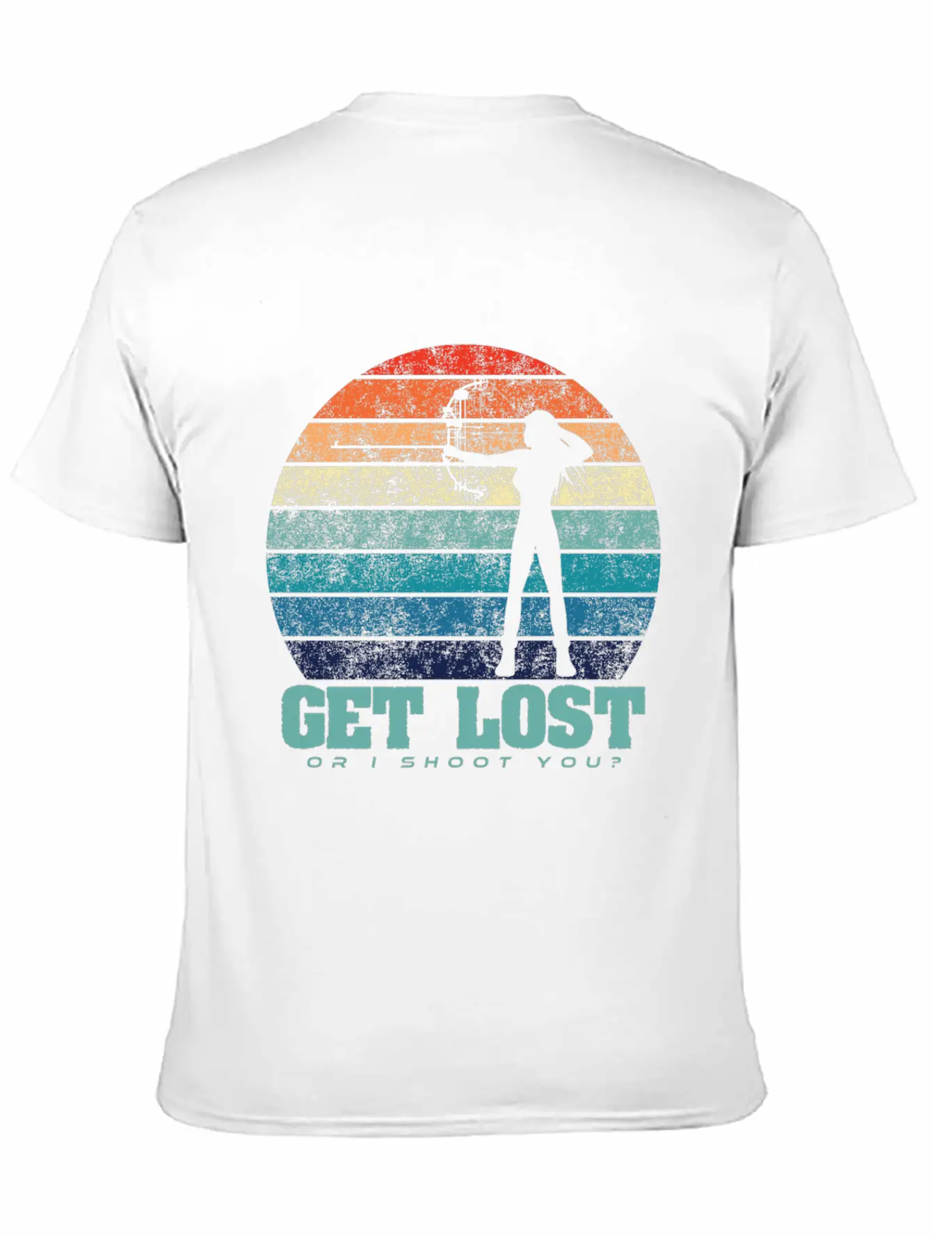 Archer Shirt Get Lost Or I Shoot You Archery Hunti Unisex Casual T-Shirt – Clean Design For Daily Comfort