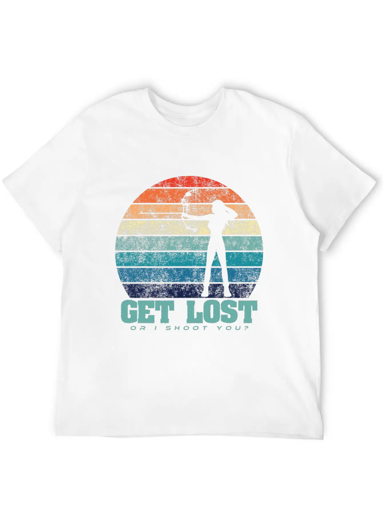 Archer Shirt Get Lost Or I Shoot You Archery Hunti Unisex Casual T-Shirt – Clean Design For Daily Comfort