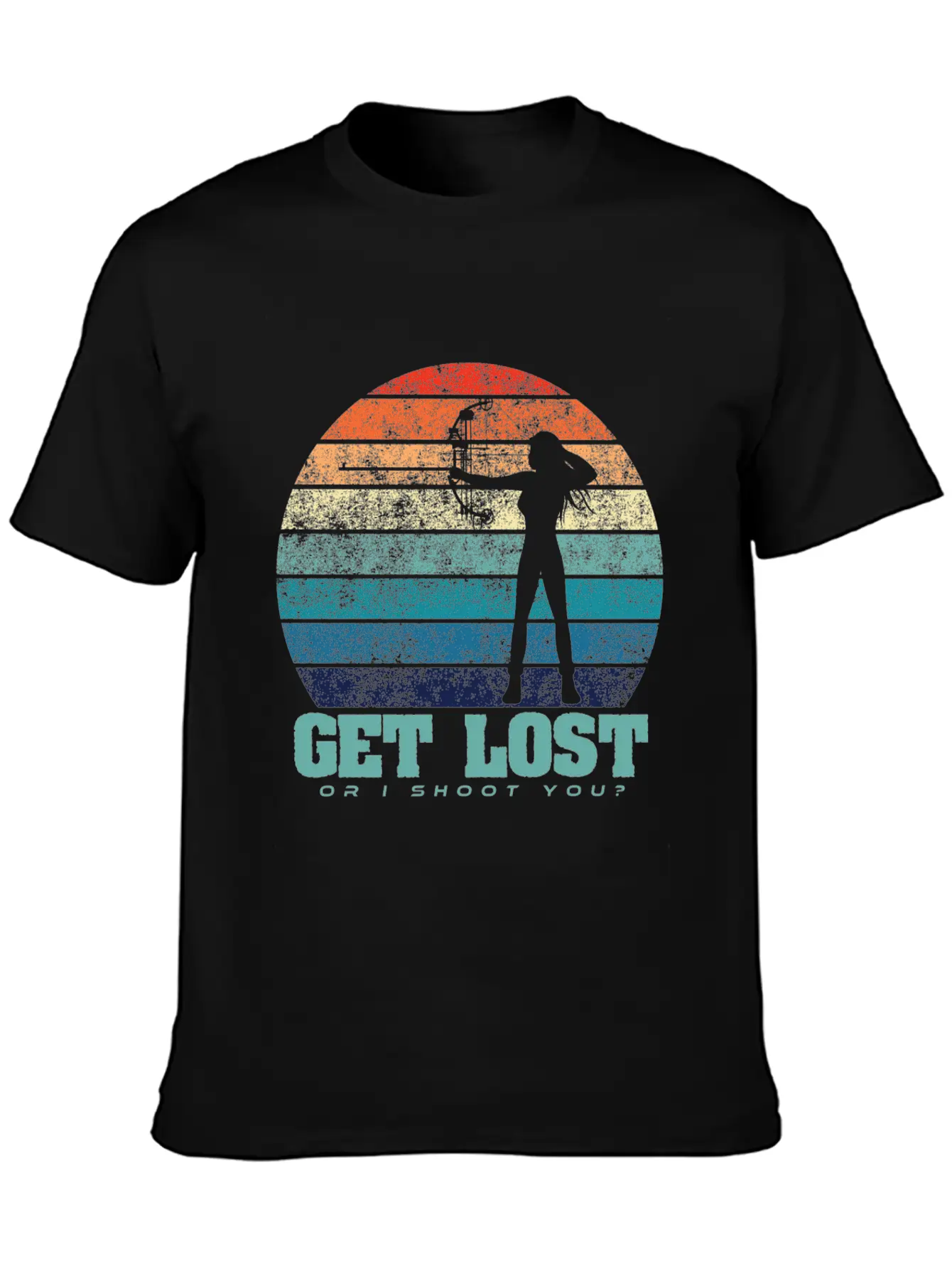 Archer Shirt Get Lost Or I Shoot You Archery Hunti Unisex Casual T-Shirt – Clean Design For Daily Comfort