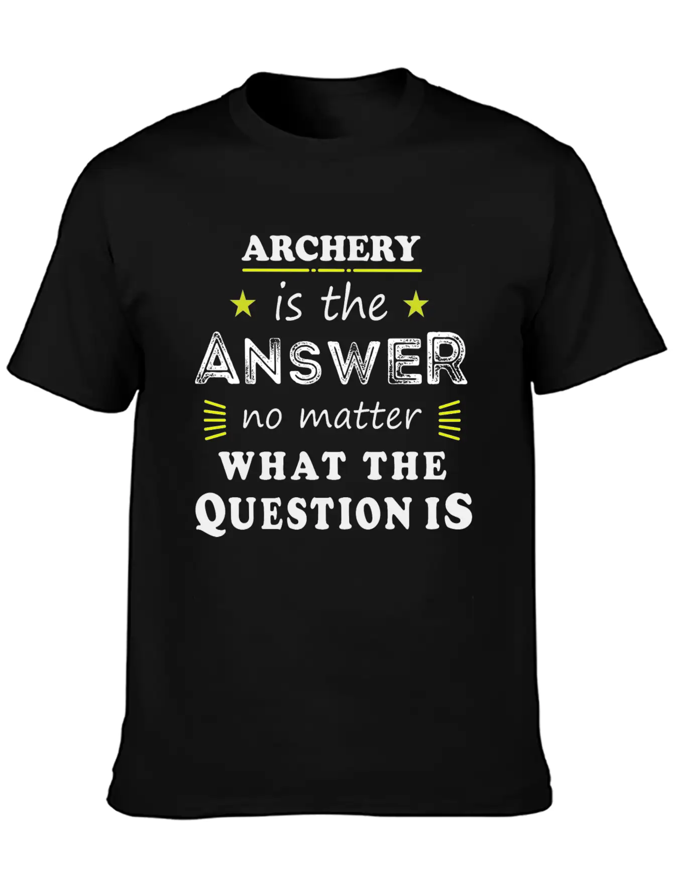 Archery Funny Saying Cool Sport Hobby Gift Modern Fit Casual T-Shirt – Clean And Versatile Design