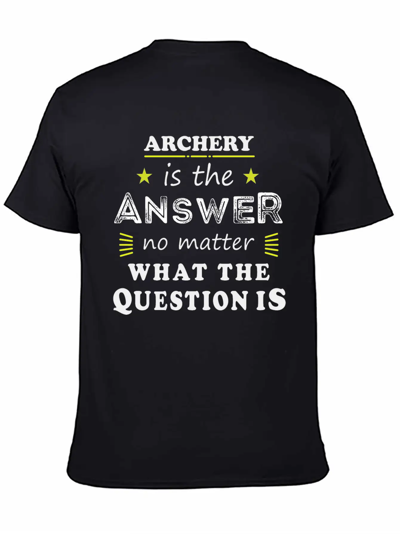 Archery Funny Saying Cool Sport Hobby Gift Modern Fit Casual T-Shirt – Clean And Versatile Design