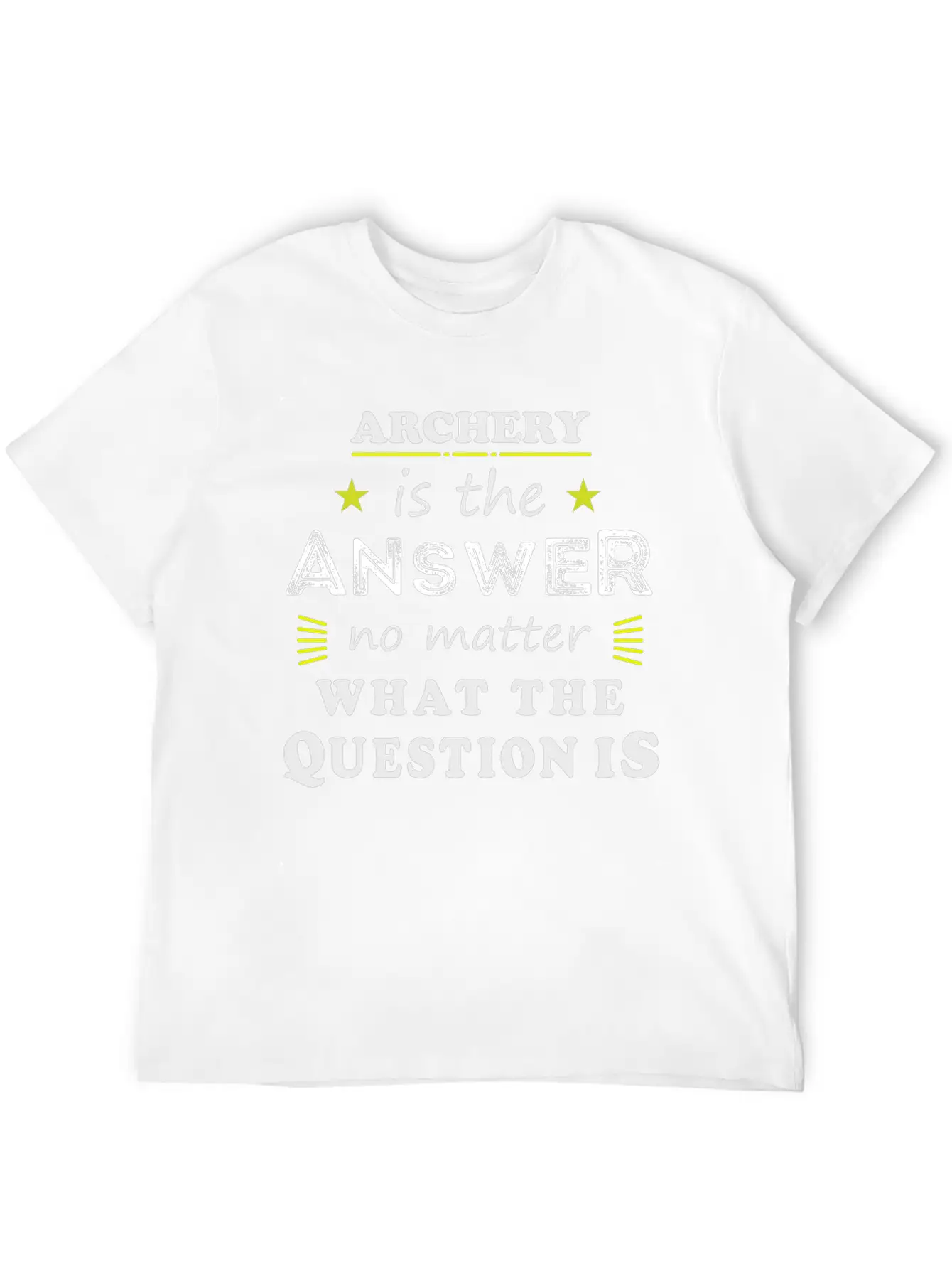 Archery Funny Saying Cool Sport Hobby Gift Modern Fit Casual T-Shirt – Clean And Versatile Design