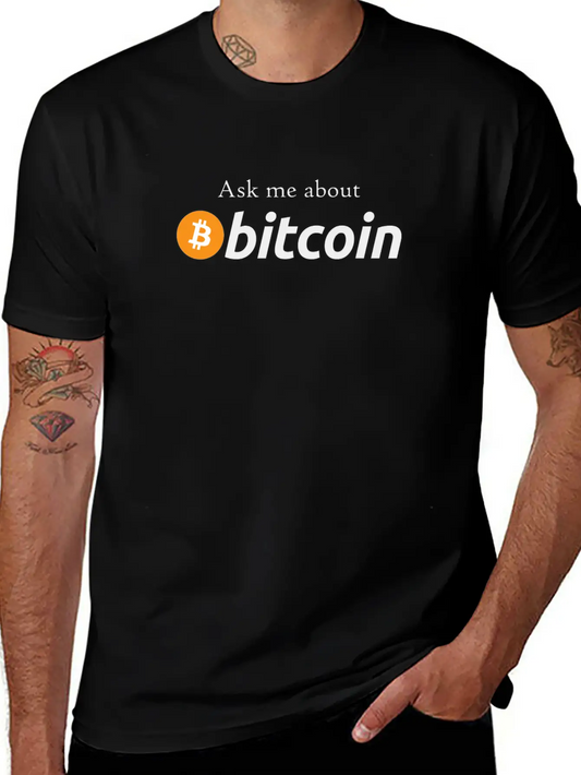 Ask Me About Bitcoin I Cool BTC Fun Design Essential Cotton Tee For Daily Outfits – Unisex Style