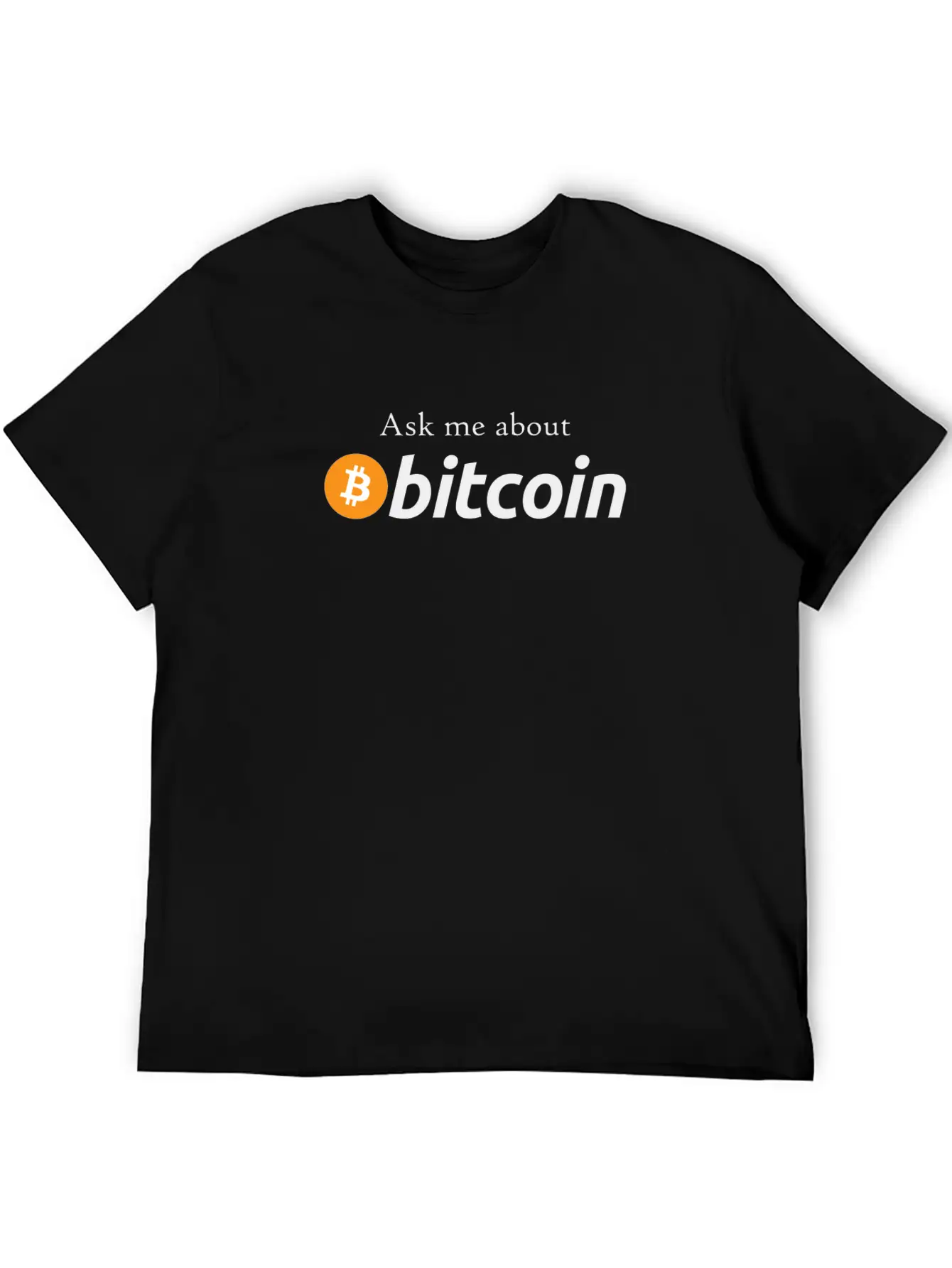 Ask Me About Bitcoin I Cool BTC Fun Design Essential Cotton Tee For Daily Outfits – Unisex Style