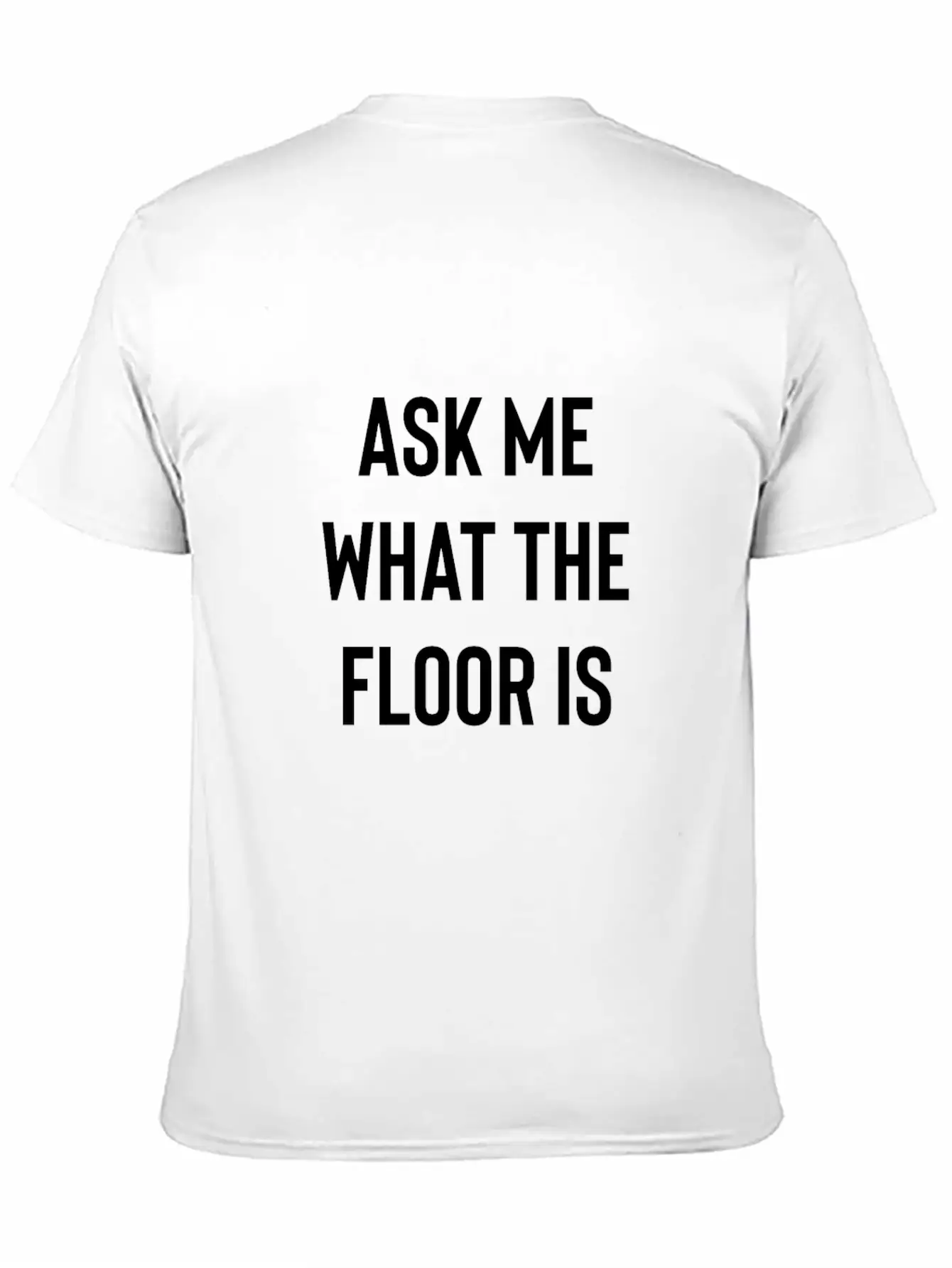 Ask Me What The Floor Is (lava) Essential Cotton Tee For Daily Outfits – Unisex Style