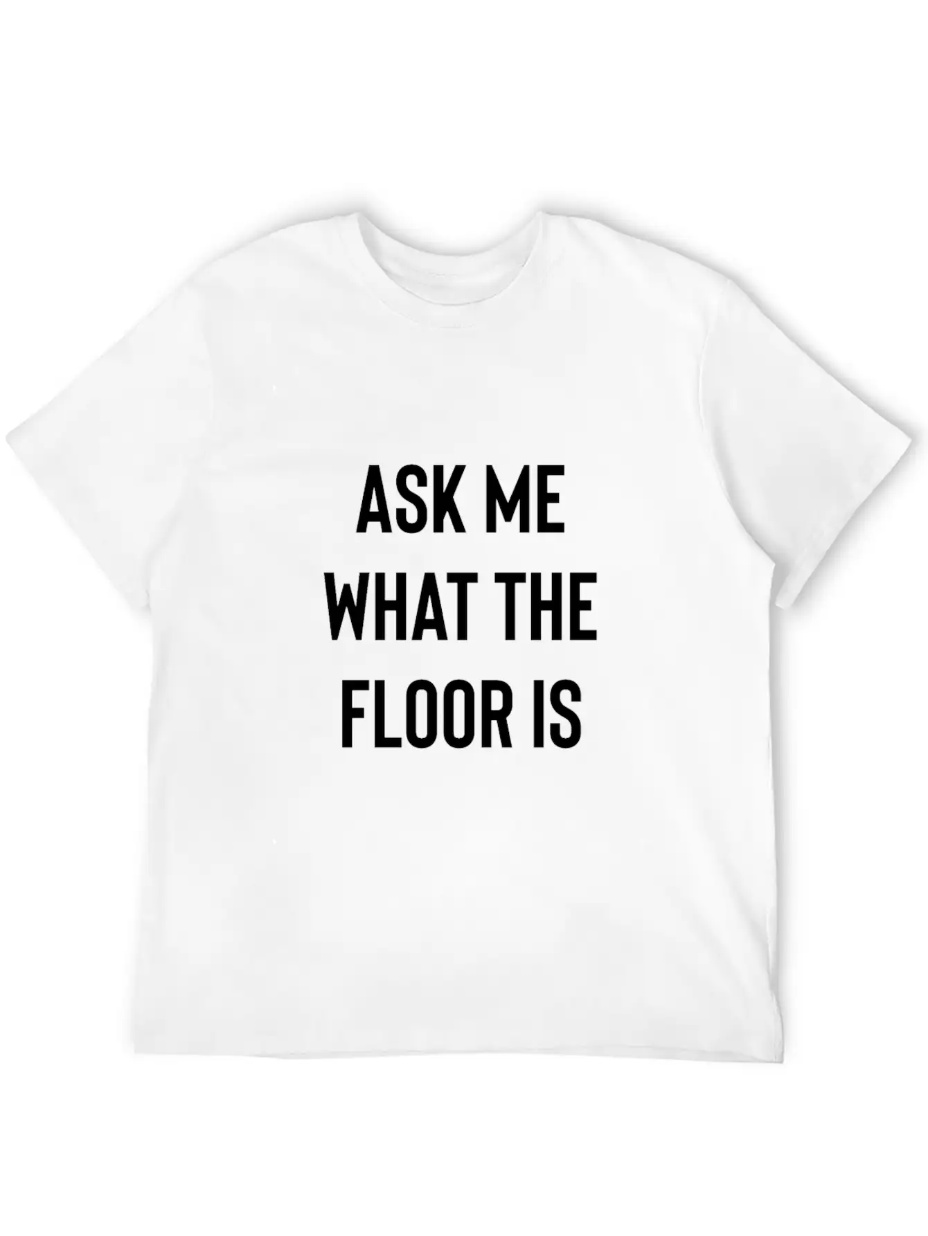Ask Me What The Floor Is (lava) Essential Cotton Tee For Daily Outfits – Unisex Style