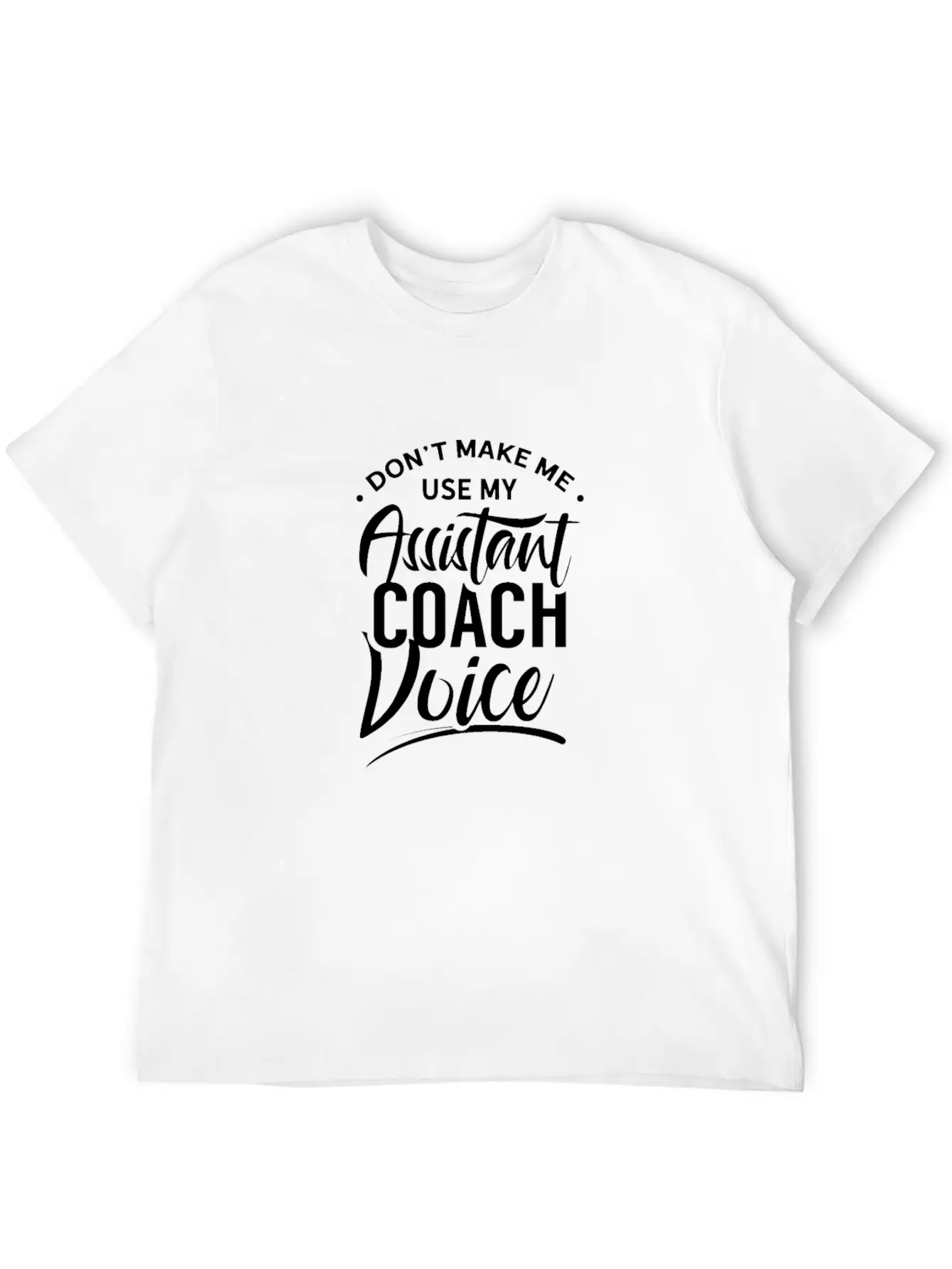 Assistant Trainer Voice Coaches Assistant Coach Lightweight Cotton T-Shirt – Daily Comfort Graphic Shirt