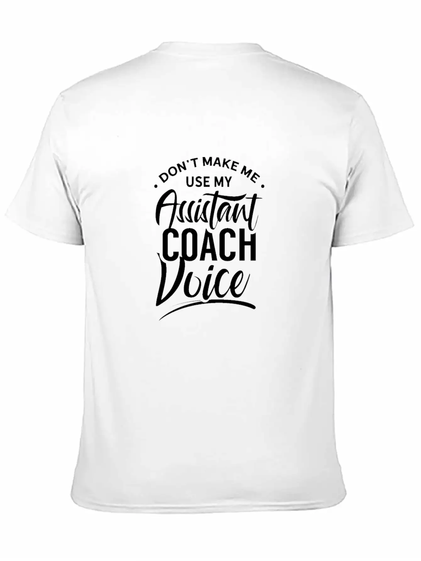 Assistant Trainer Voice Coaches Assistant Coach Lightweight Cotton T-Shirt – Daily Comfort Graphic Shirt