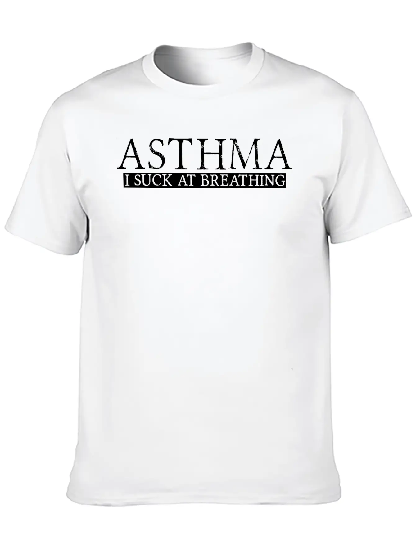 Asthma, I Suck At Breathing Lightweight Cotton T-Shirt – Daily Comfort Graphic Shirt
