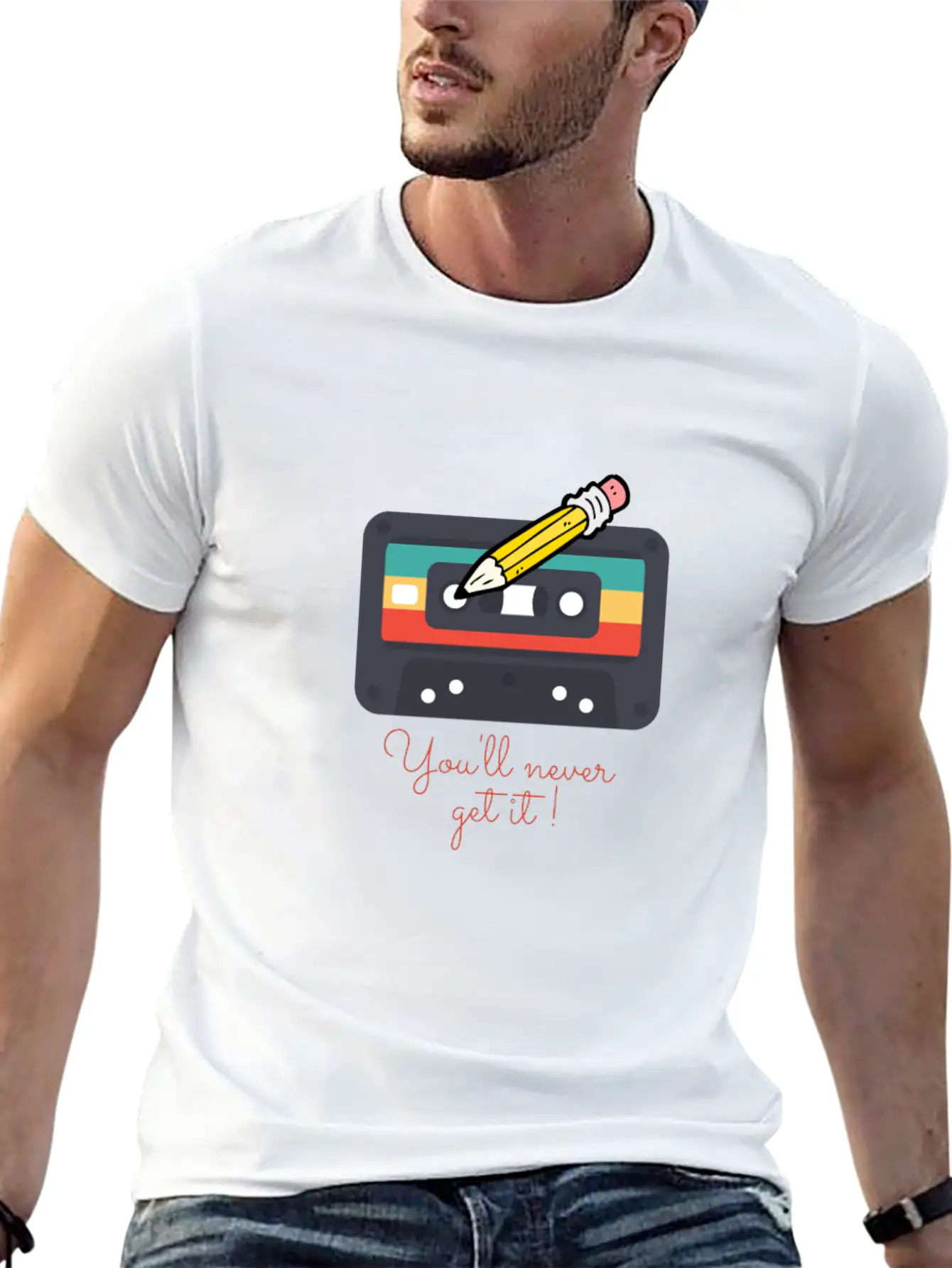 Audio Cassette Tape And Pencil You'll Never Get It Unisex Casual T-Shirt – Clean Design For Daily Comfort