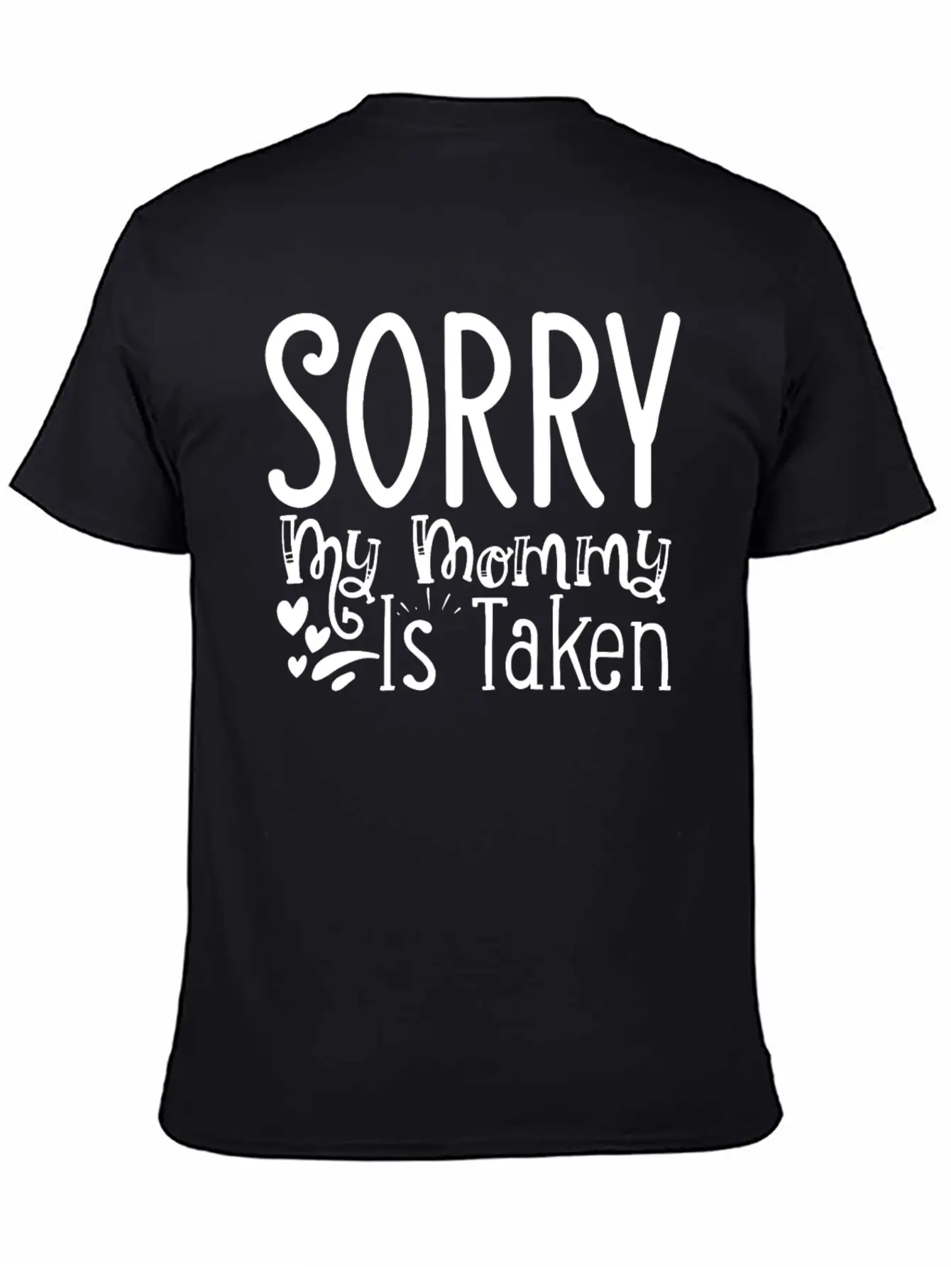Aunt Line Sorry My Mommy Is Taken Lightweight Cotton T-Shirt – Daily Comfort Graphic Shirt