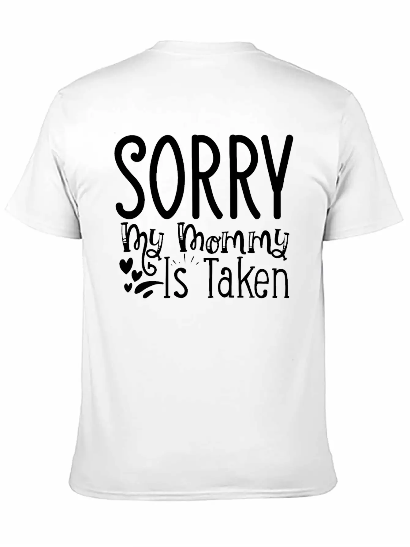 Aunt Line Sorry My Mommy Is Taken Lightweight Cotton T-Shirt – Daily Comfort Graphic Shirt