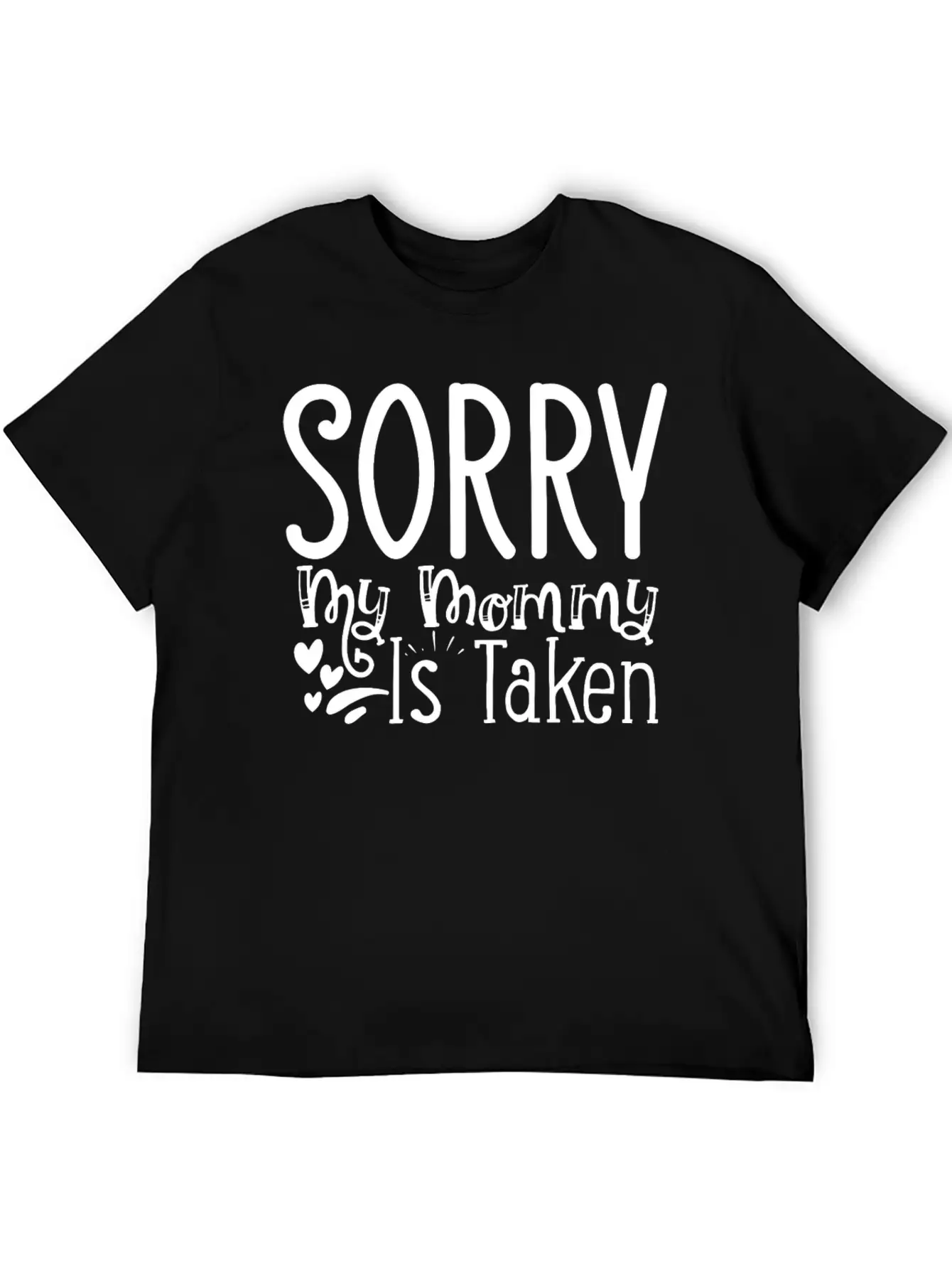 Aunt Line Sorry My Mommy Is Taken Lightweight Cotton T-Shirt – Daily Comfort Graphic Shirt