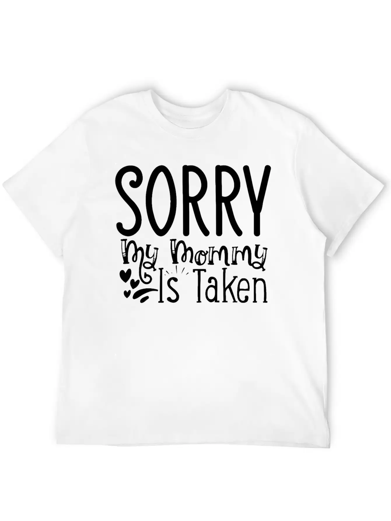 Aunt Line Sorry My Mommy Is Taken Lightweight Cotton T-Shirt – Daily Comfort Graphic Shirt