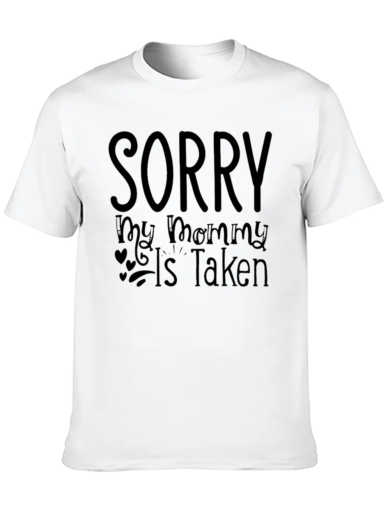 Aunt Line Sorry My Mommy Is Taken Lightweight Cotton T-Shirt – Daily Comfort Graphic Shirt