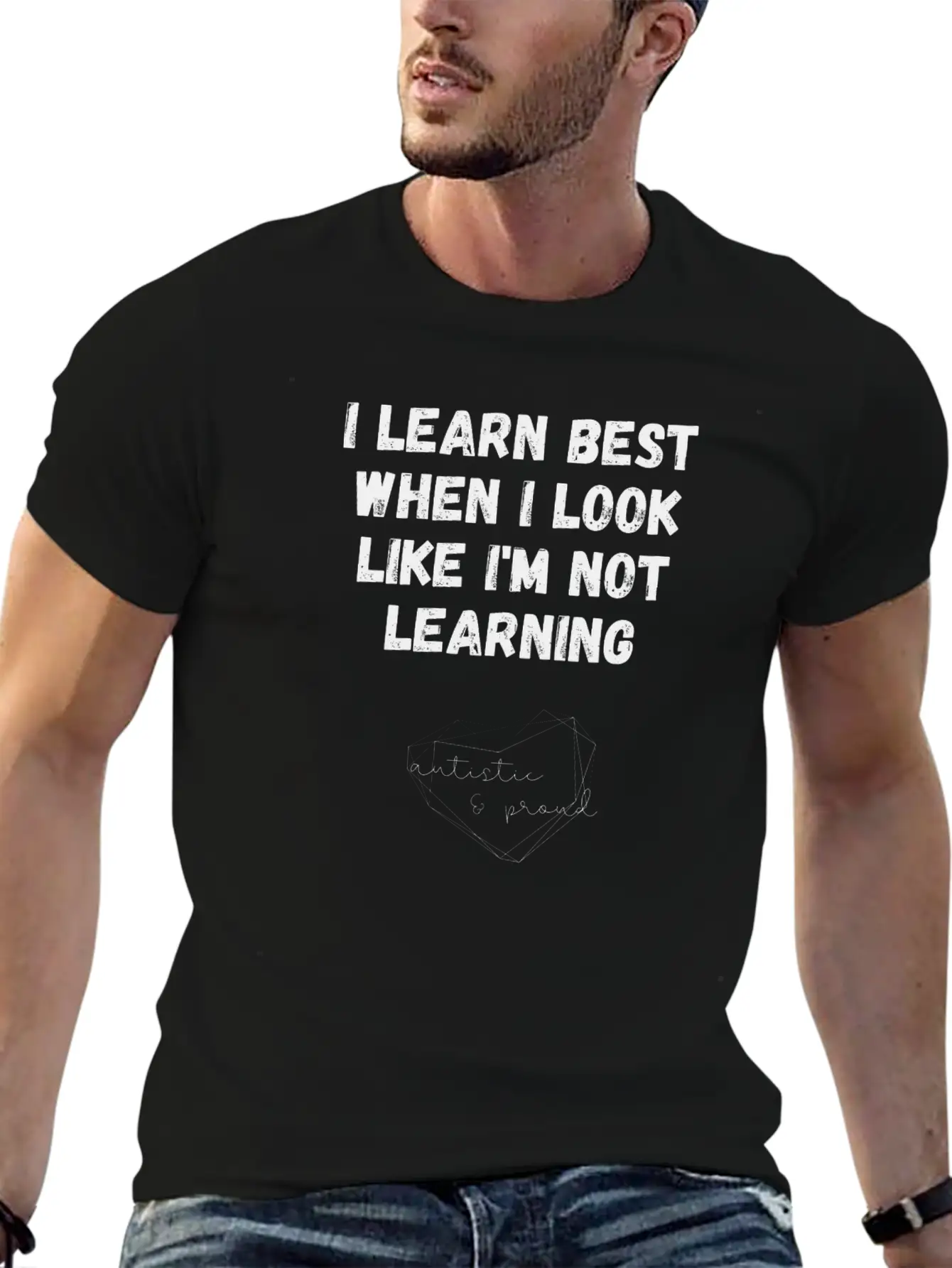 Autism I Learn Best When I Look Like I'm Not Unisex Casual T-Shirt – Clean Design For Daily Comfort