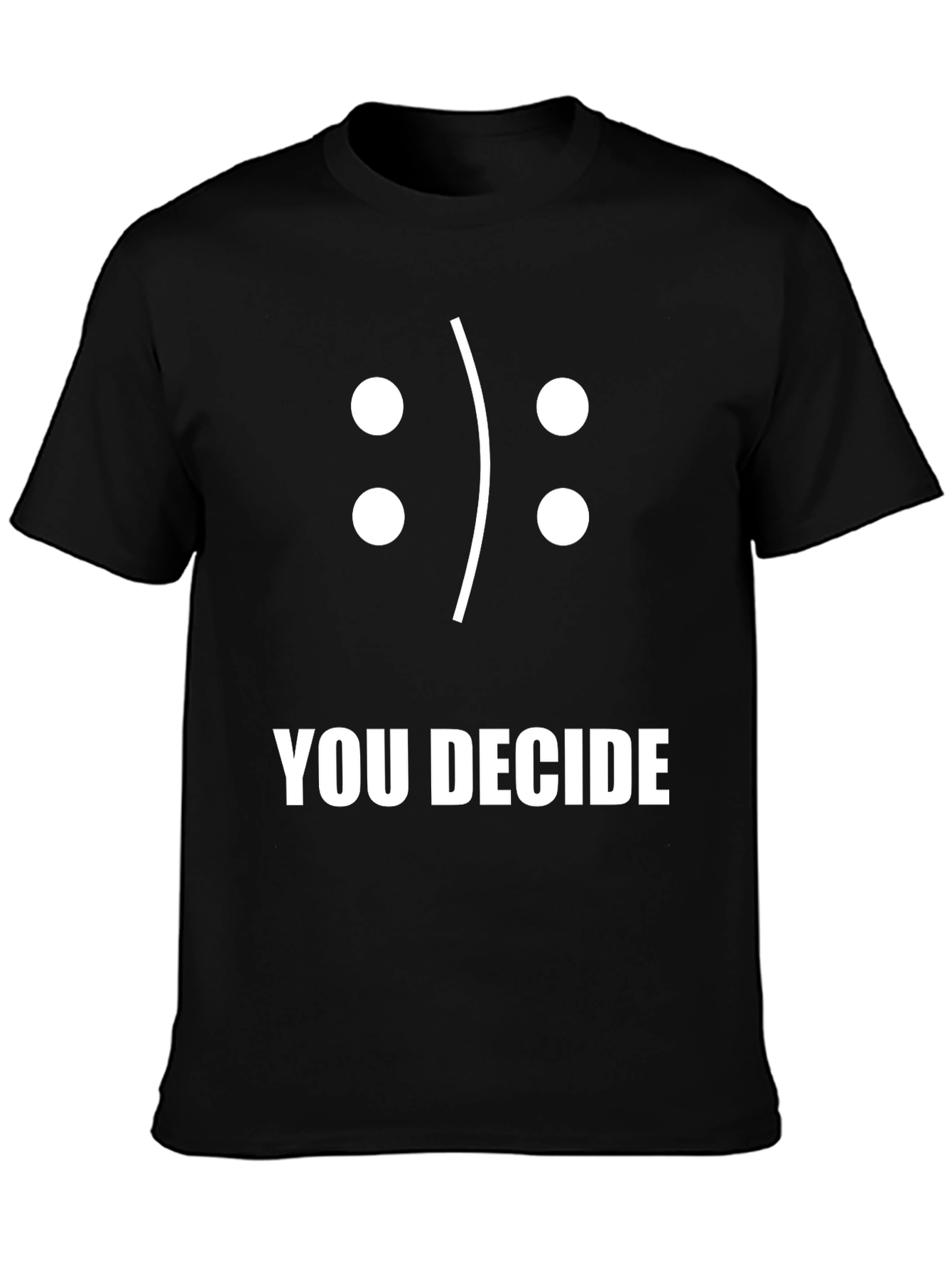 You Decide Graphic Tee - Mens Funny Emoticon T-Shirt