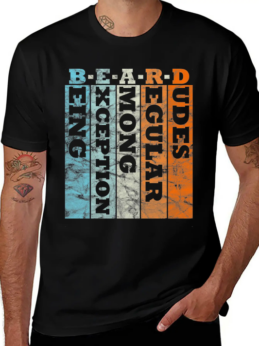 B E A R D - Being Exception Among Regular Dudes Unisex Casual T-Shirt – Clean Design For Daily Comfort