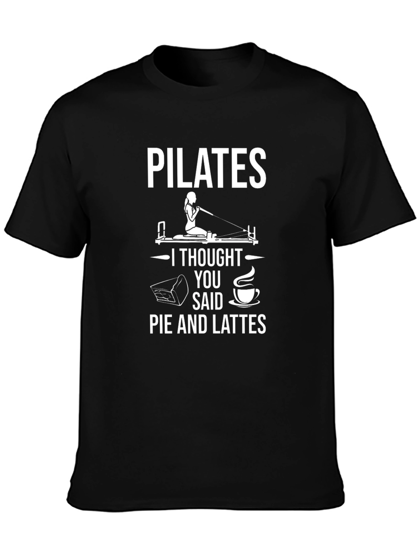 Pilates Pie and Lattes Funny T-Shirt