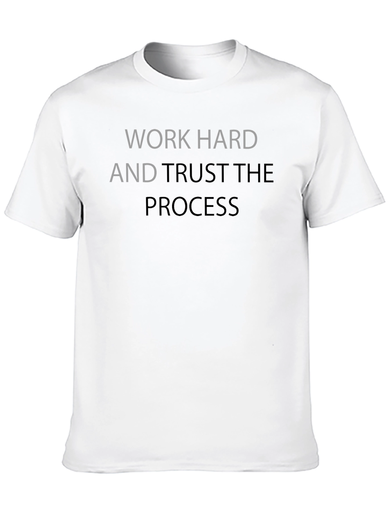 Work Hard Trust the Process T-Shirt