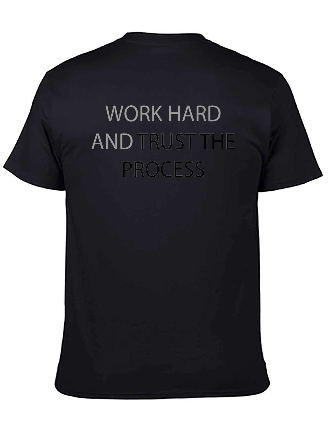 Work Hard Trust the Process T-Shirt