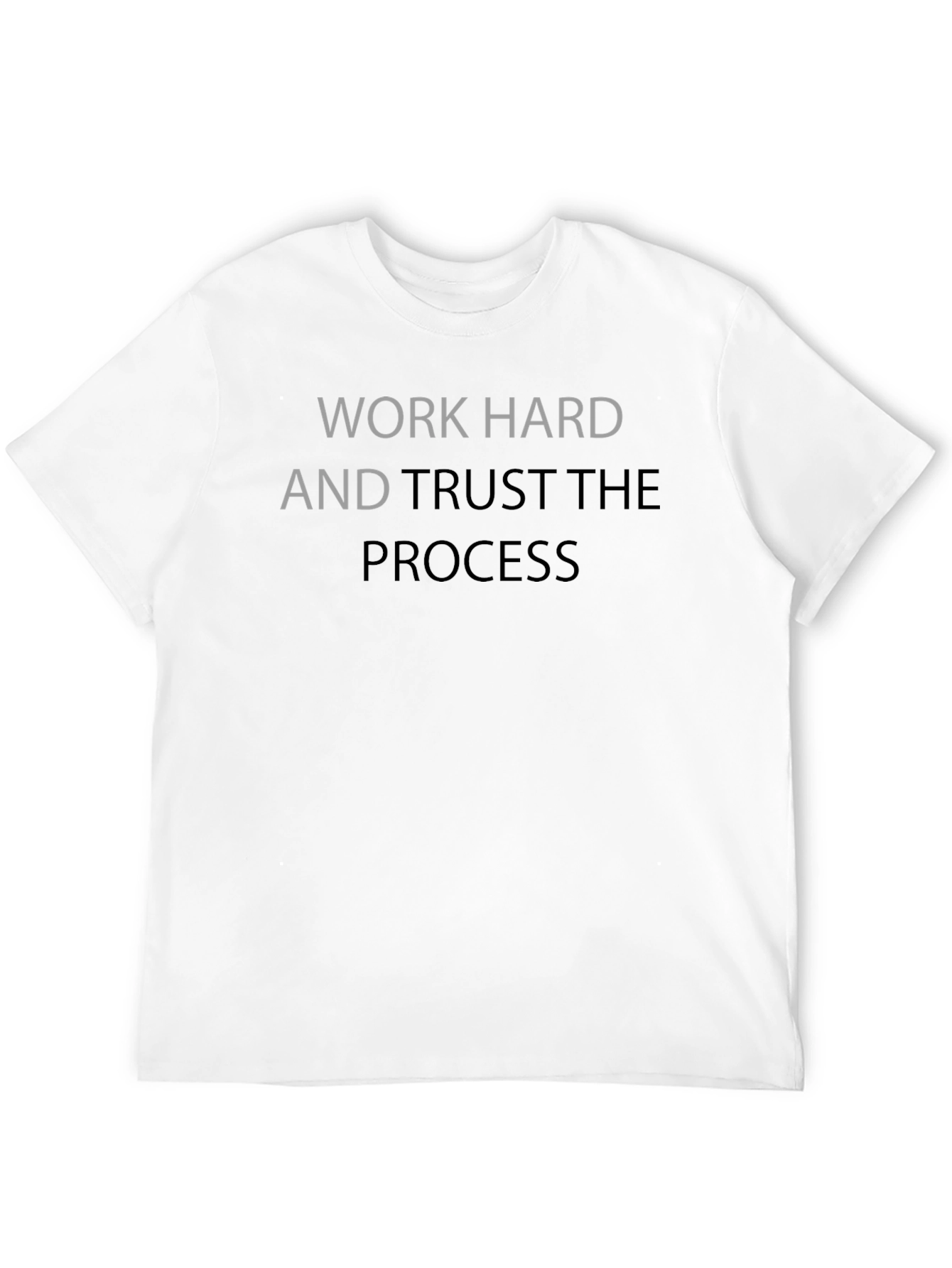 Work Hard Trust the Process T-Shirt
