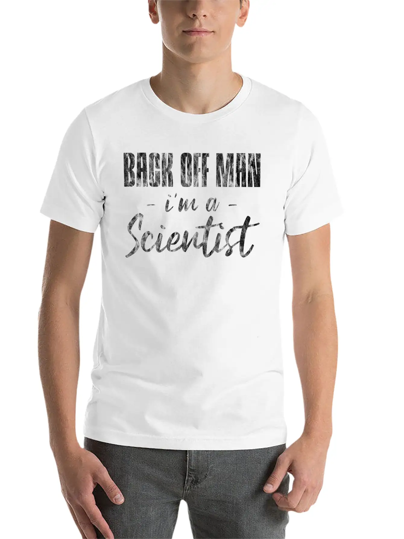 Back Off Man, I'm A Scientist 6 Soft Cotton Short Sleeve Tee – Unisex Wardrobe Staple