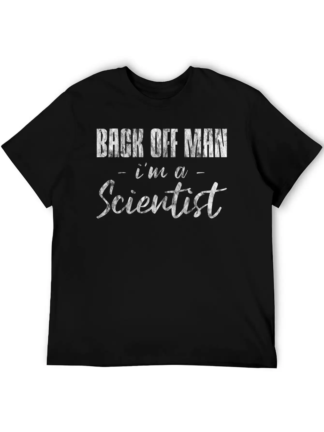 Back Off Man, I'm A Scientist 6 Soft Cotton Short Sleeve Tee – Unisex Wardrobe Staple