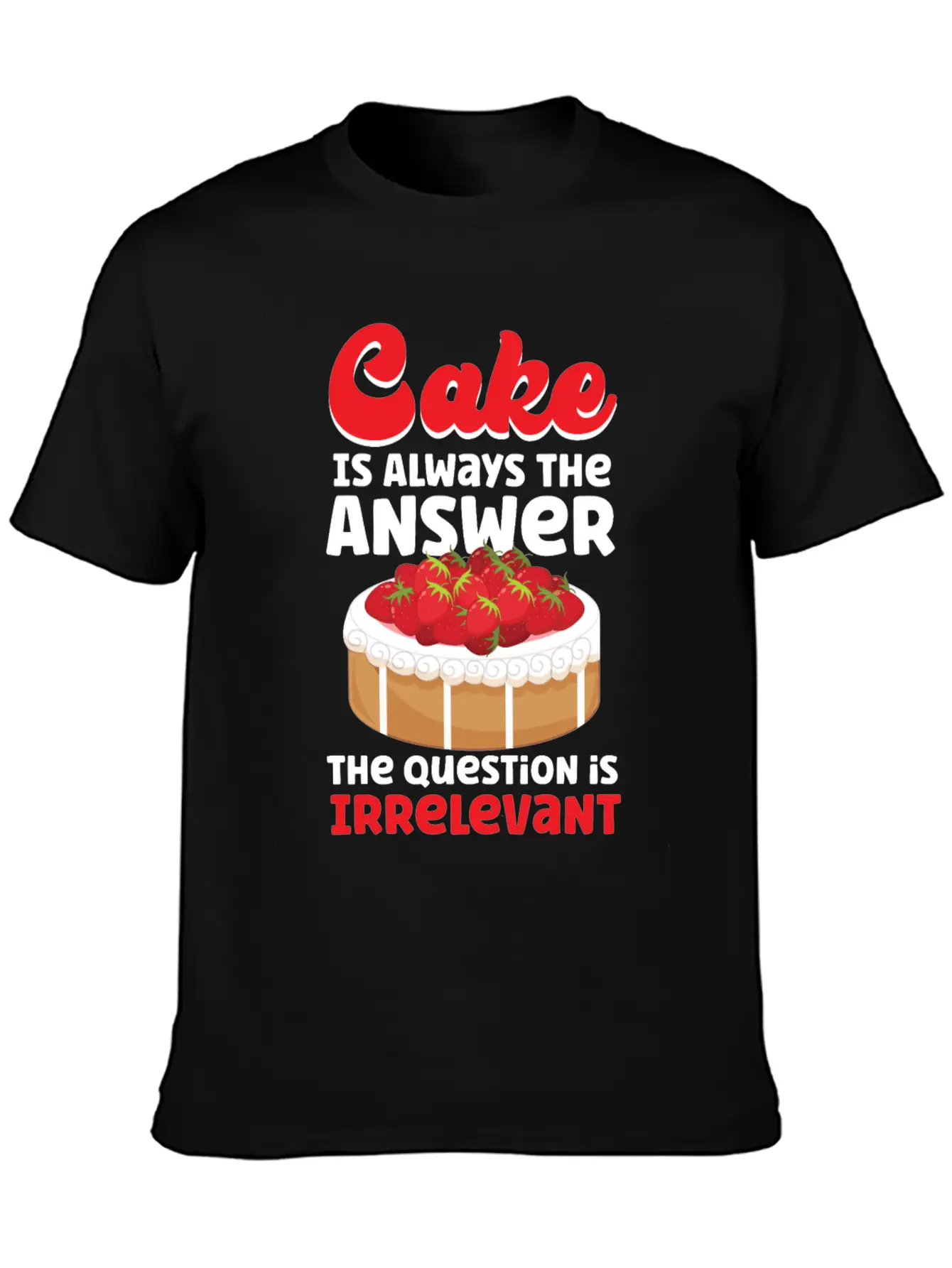 Bake Baking Cake Cake Is Always Soft Cotton Short Sleeve Tee – Unisex Wardrobe Staple