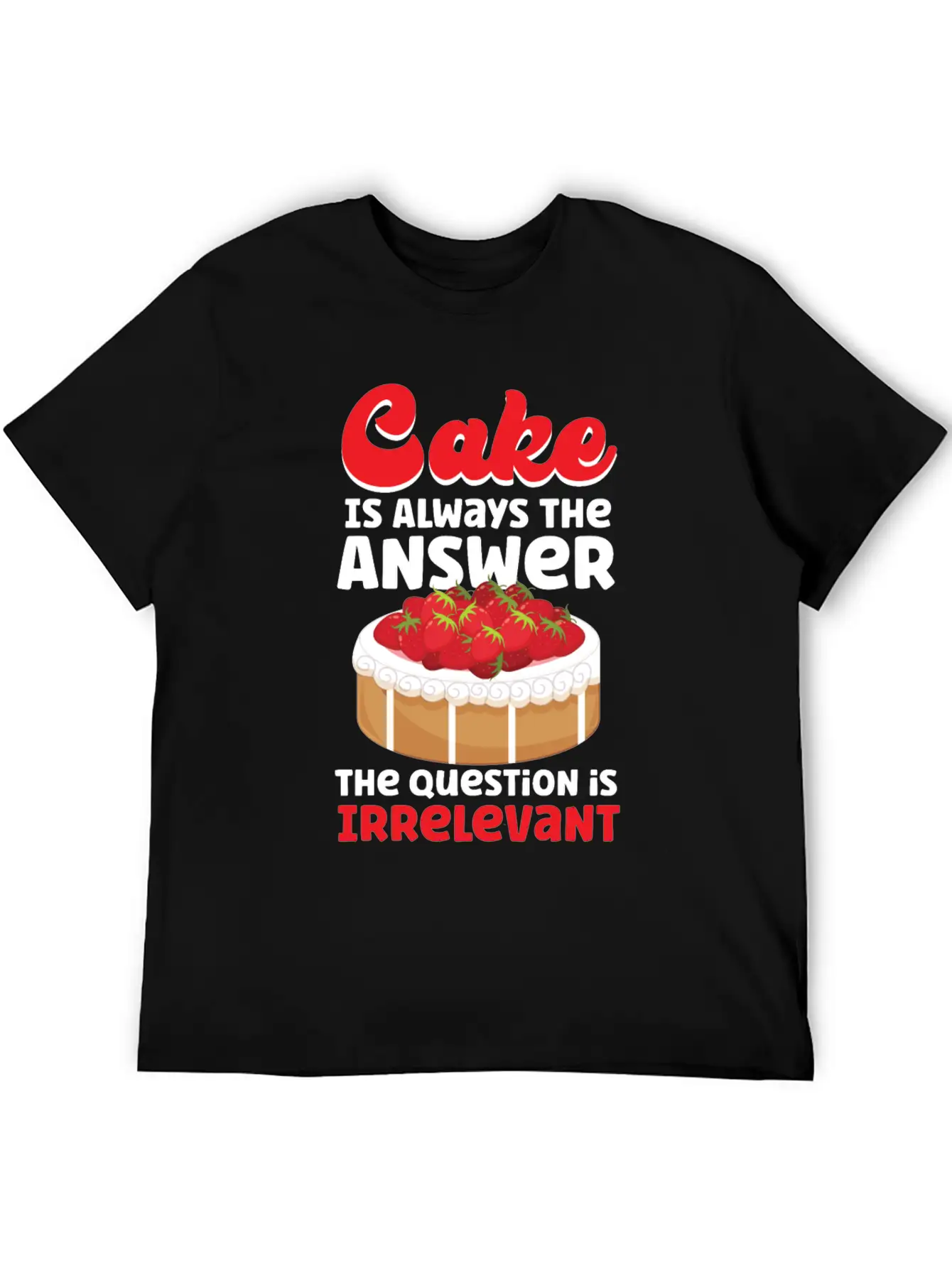 Bake Baking Cake Cake Is Always Soft Cotton Short Sleeve Tee – Unisex Wardrobe Staple