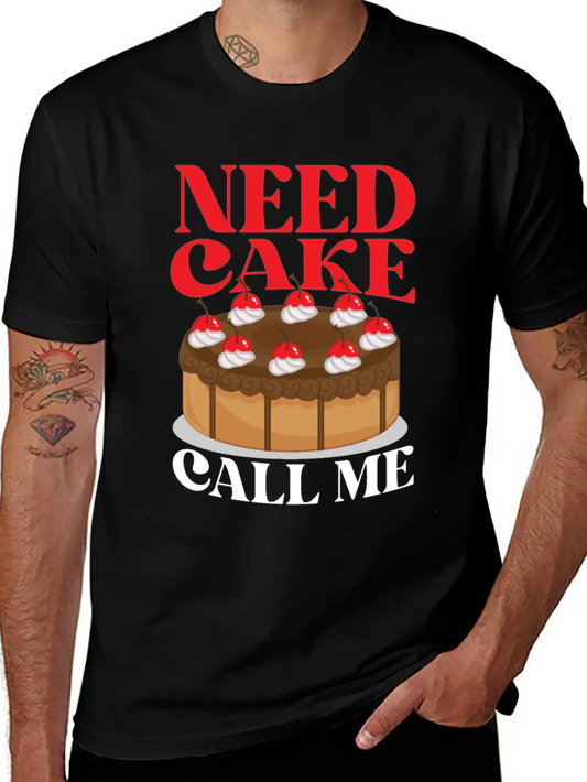 Bake Baking Cake Need Cake Call Me Unisex Casual T-Shirt – Clean Design For Daily Comfort