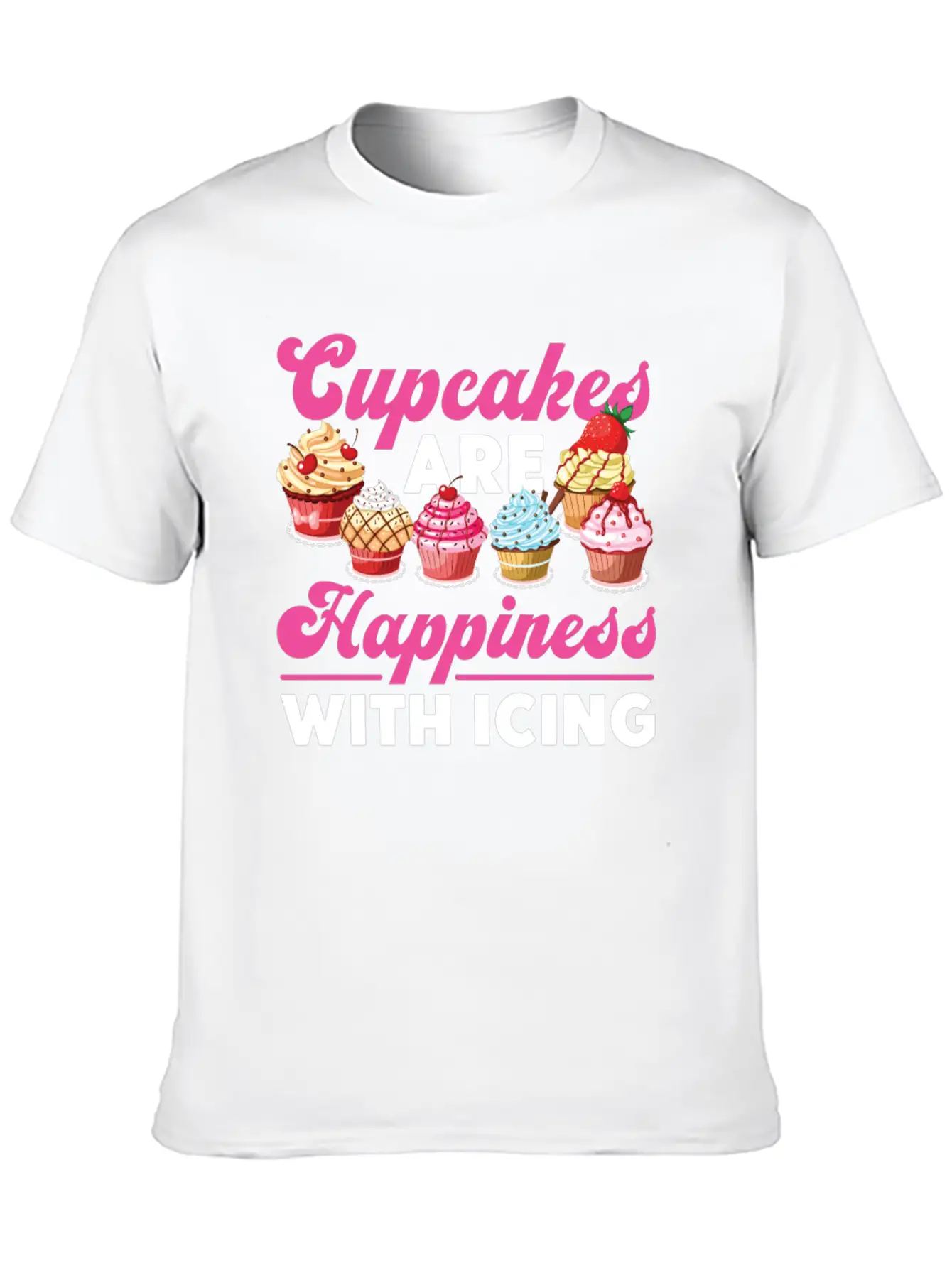 Bake Baking Cupcake Cupcakes Are Lightweight Cotton T-Shirt – Daily Comfort Graphic Shirt