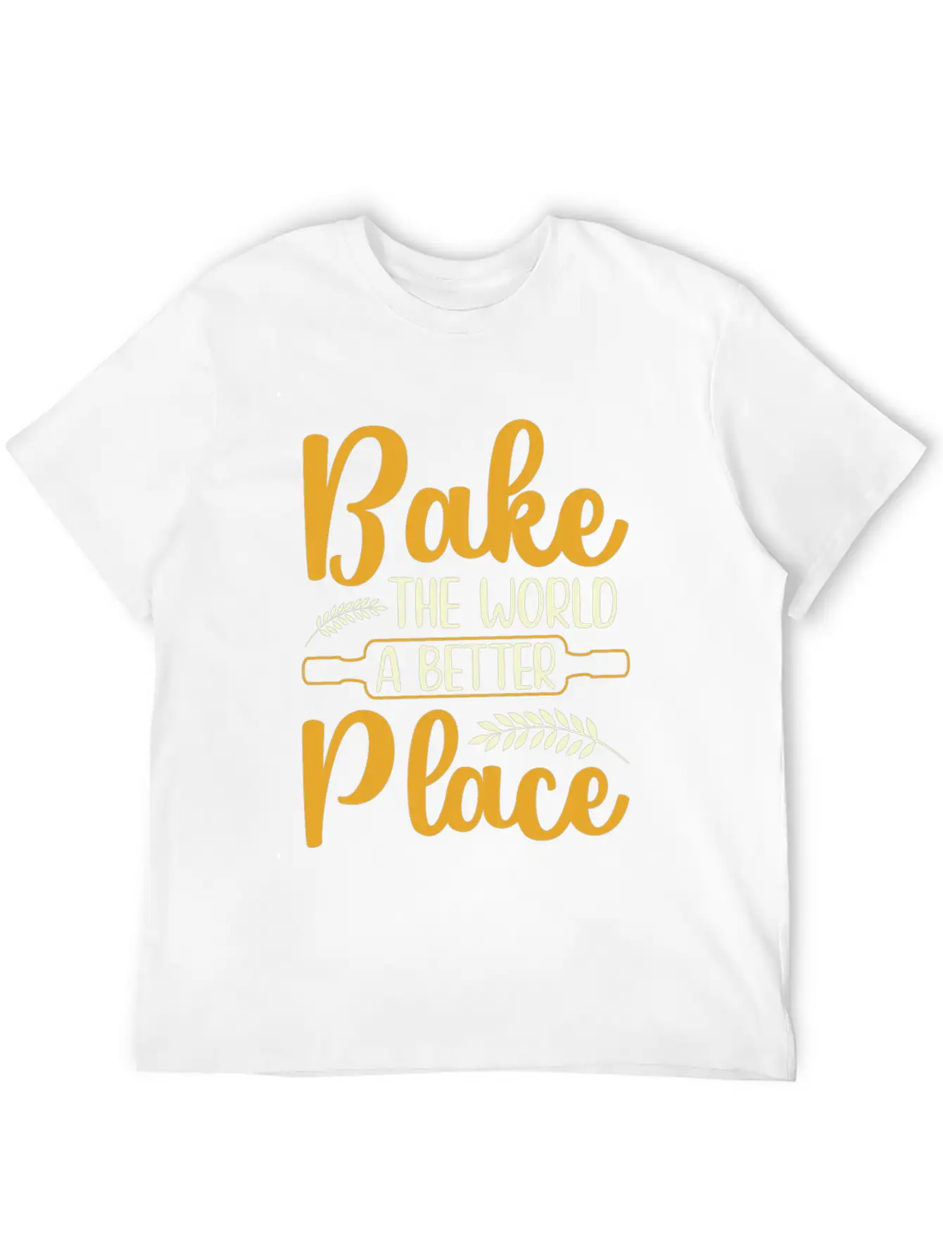 Bake The World A Better Place Funny Baking Relaxed Everyday Tee – Lightweight And Durable Cotton