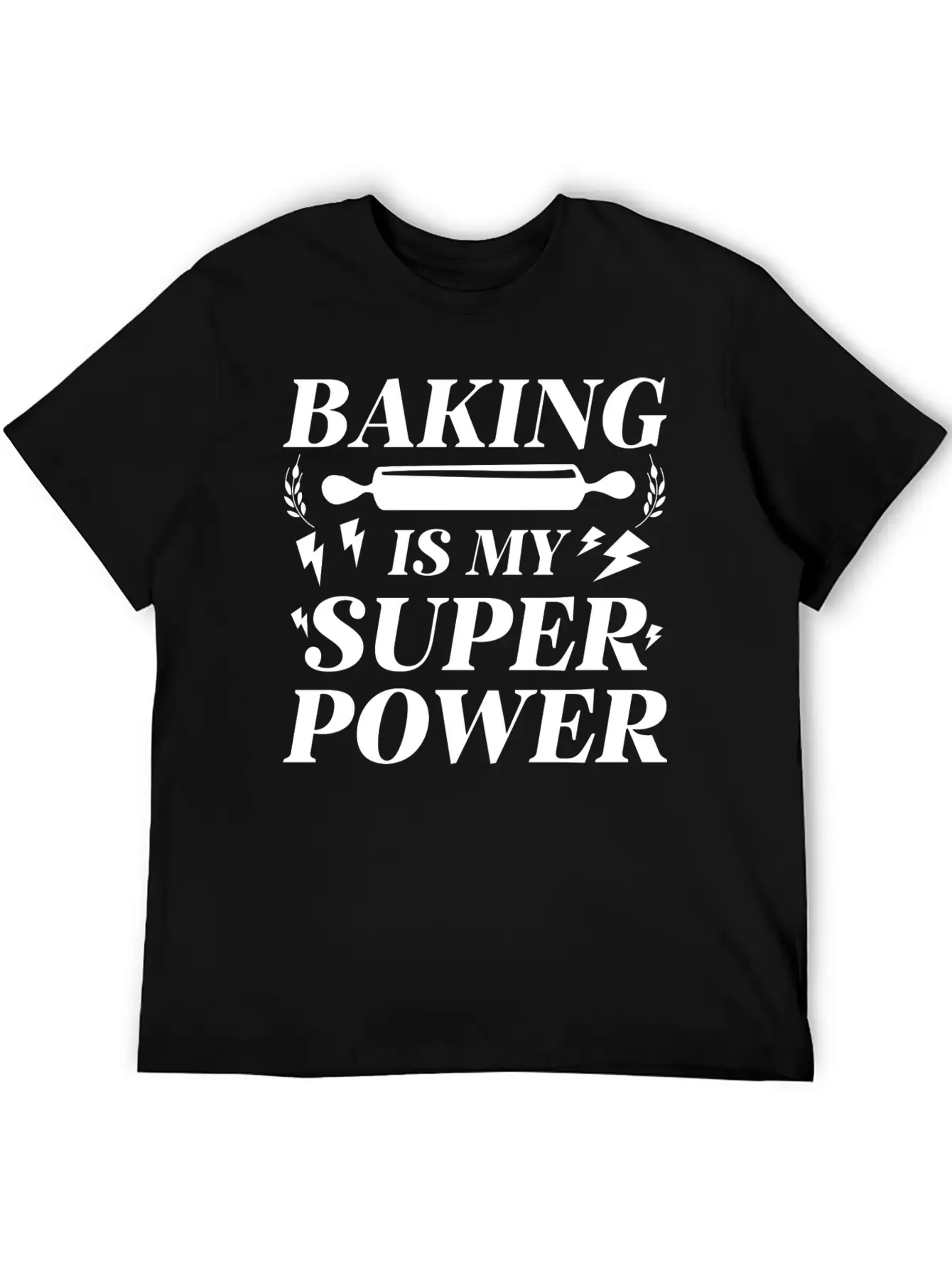 Baking Is My Superpower Lightweight Cotton T-Shirt – Daily Comfort Graphic Shirt