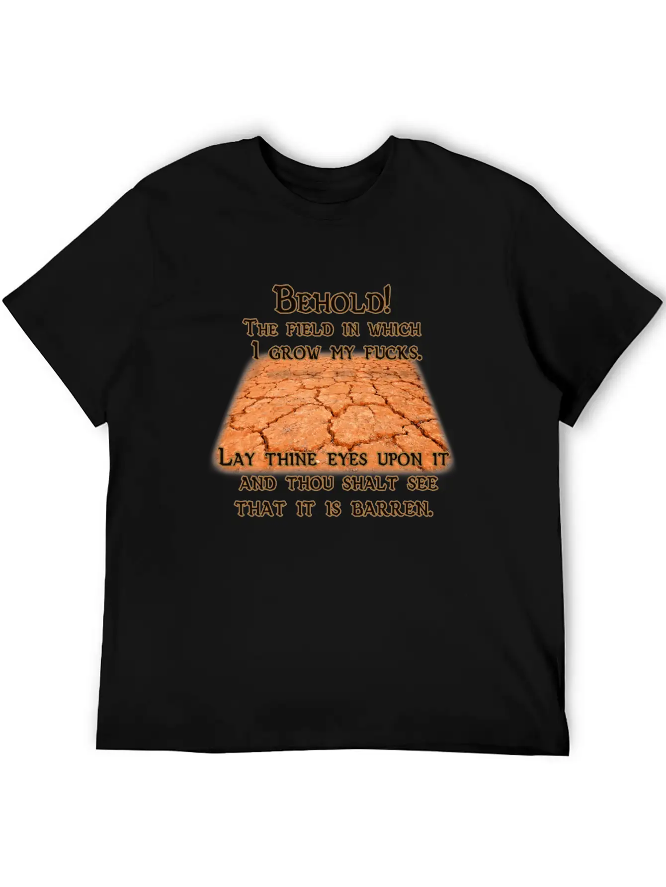 Barren Field Of Fucks Stylish Everyday T-Shirt – Unisex Basic Cotton Tee