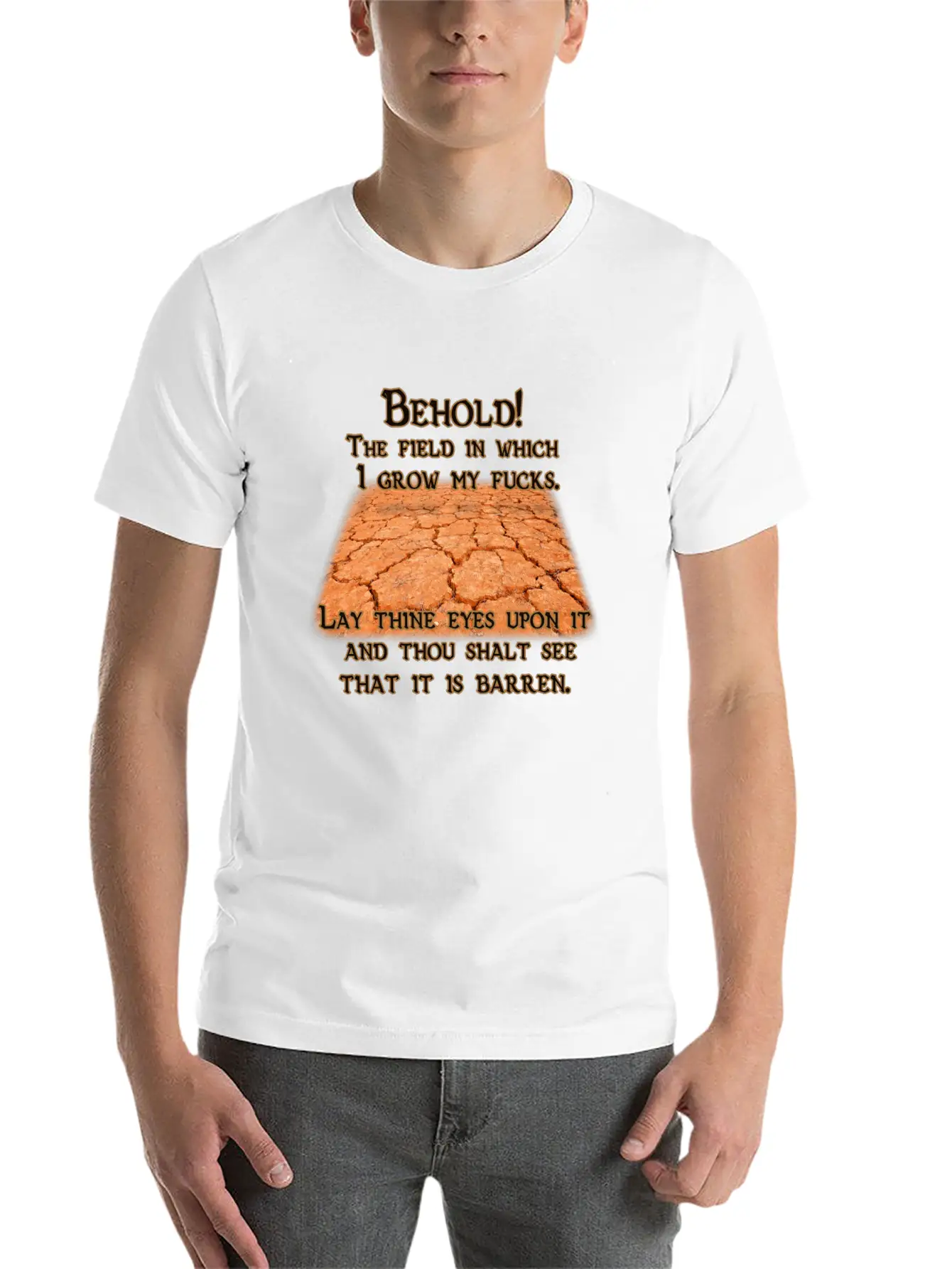 Barren Field Of Fucks Stylish Everyday T-Shirt – Unisex Basic Cotton Tee