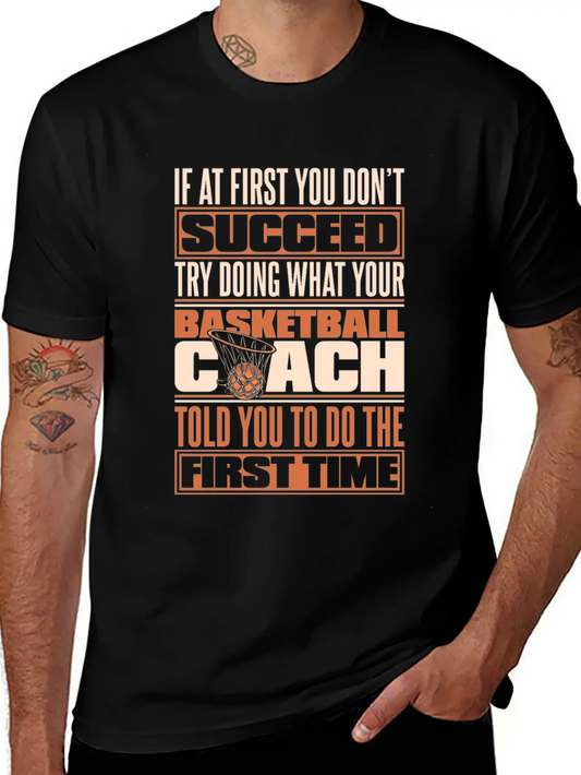 Basketball Coach Lightweight Cotton T-Shirt – Daily Comfort Graphic Shirt