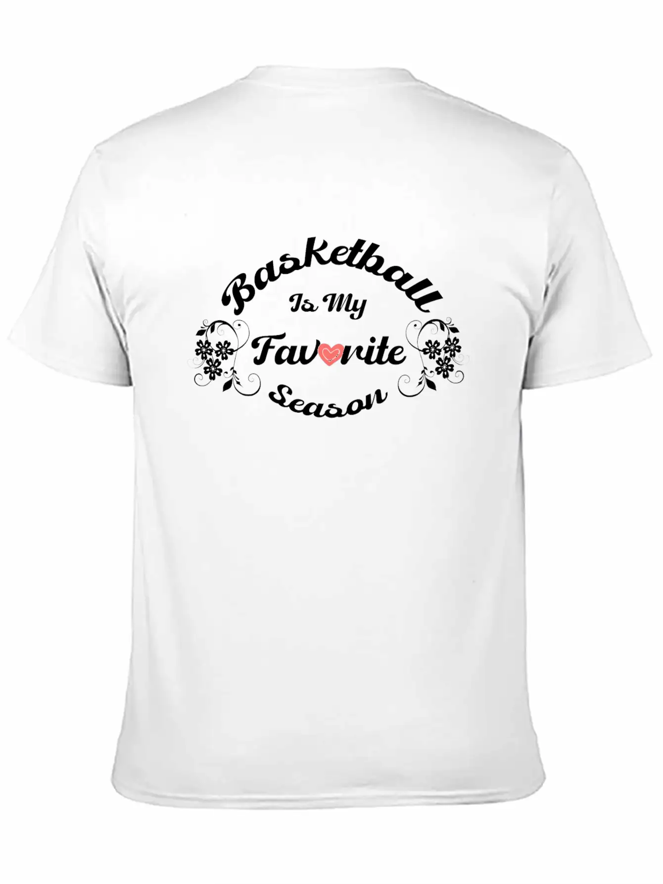 Basketball Is My Favorite Season Apparel For Men W Classic Fit Graphic Tee For Daily Comfort – Unisex Cotton Shirt